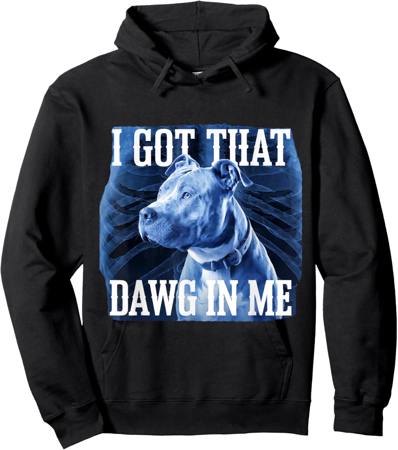 I Got That Dawg In Me Xray Pitbull Ironic Meme Viral Quote Hoodie - Hoodie | Black