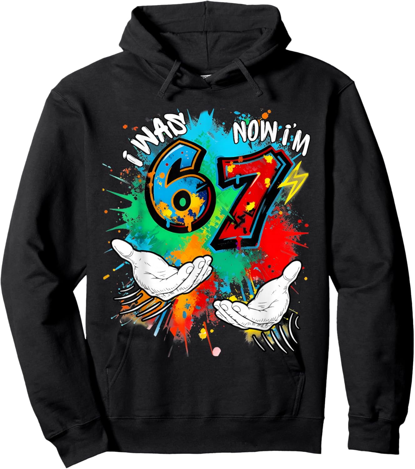 I Was 6 Now Am I 7 7th Birthday 6 7 Meme Hands Art Painting Hoodie - Hoodie | Black