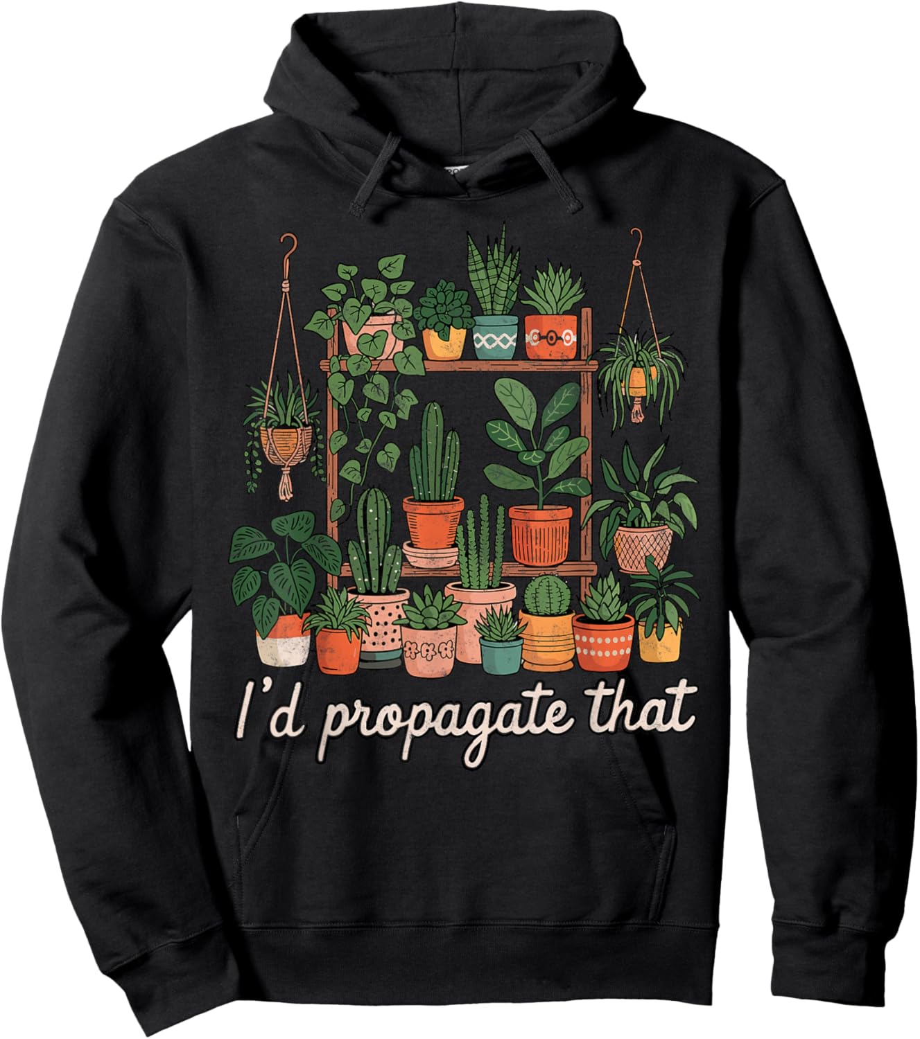 I'd Propagate That Plants Gardening Fan Planting Botanical Hoodie - Hoodie | Black