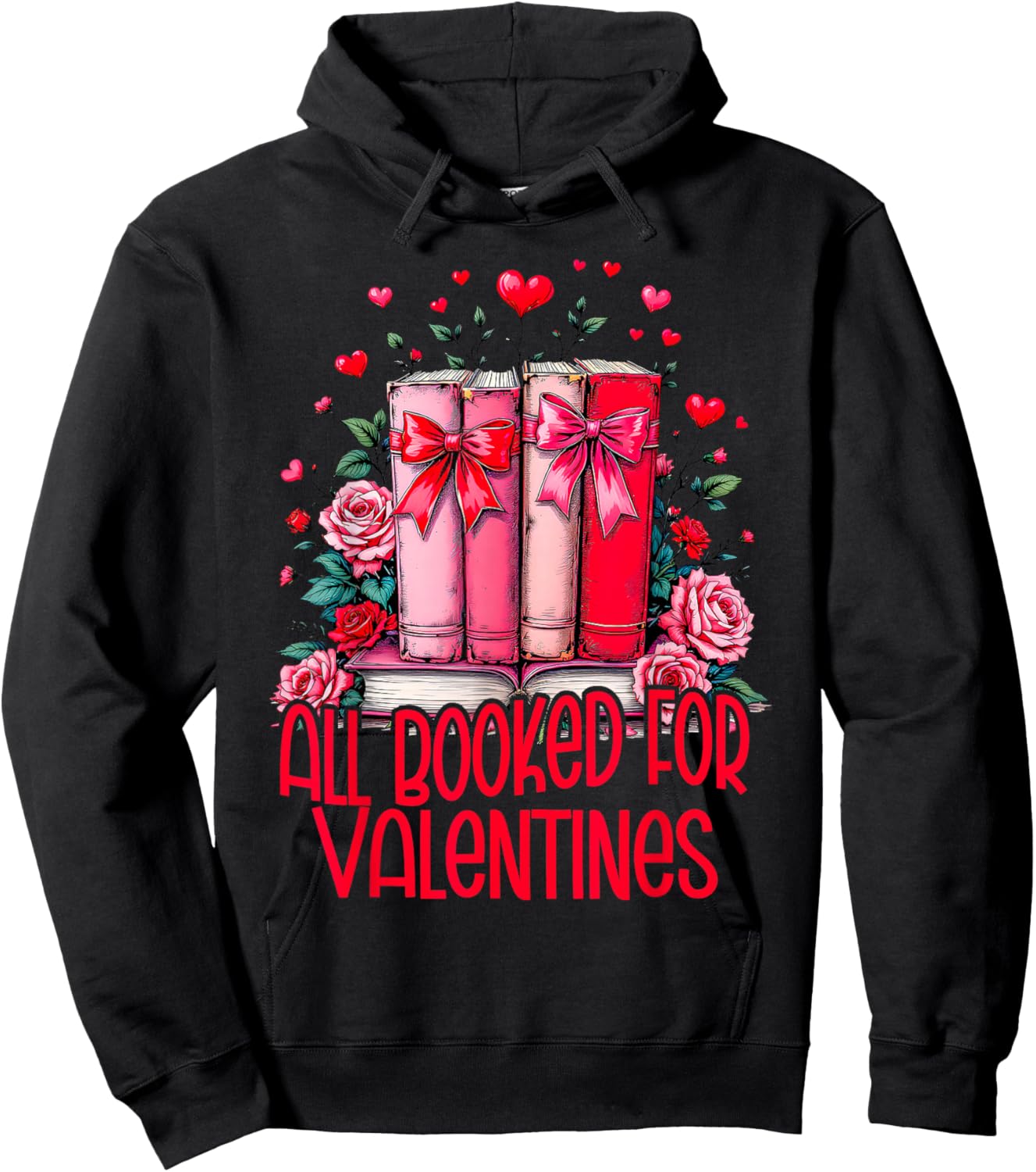 All Booked For Valentines Book Lovers Teacher Valentines Hoodie - Hoodie | Black
