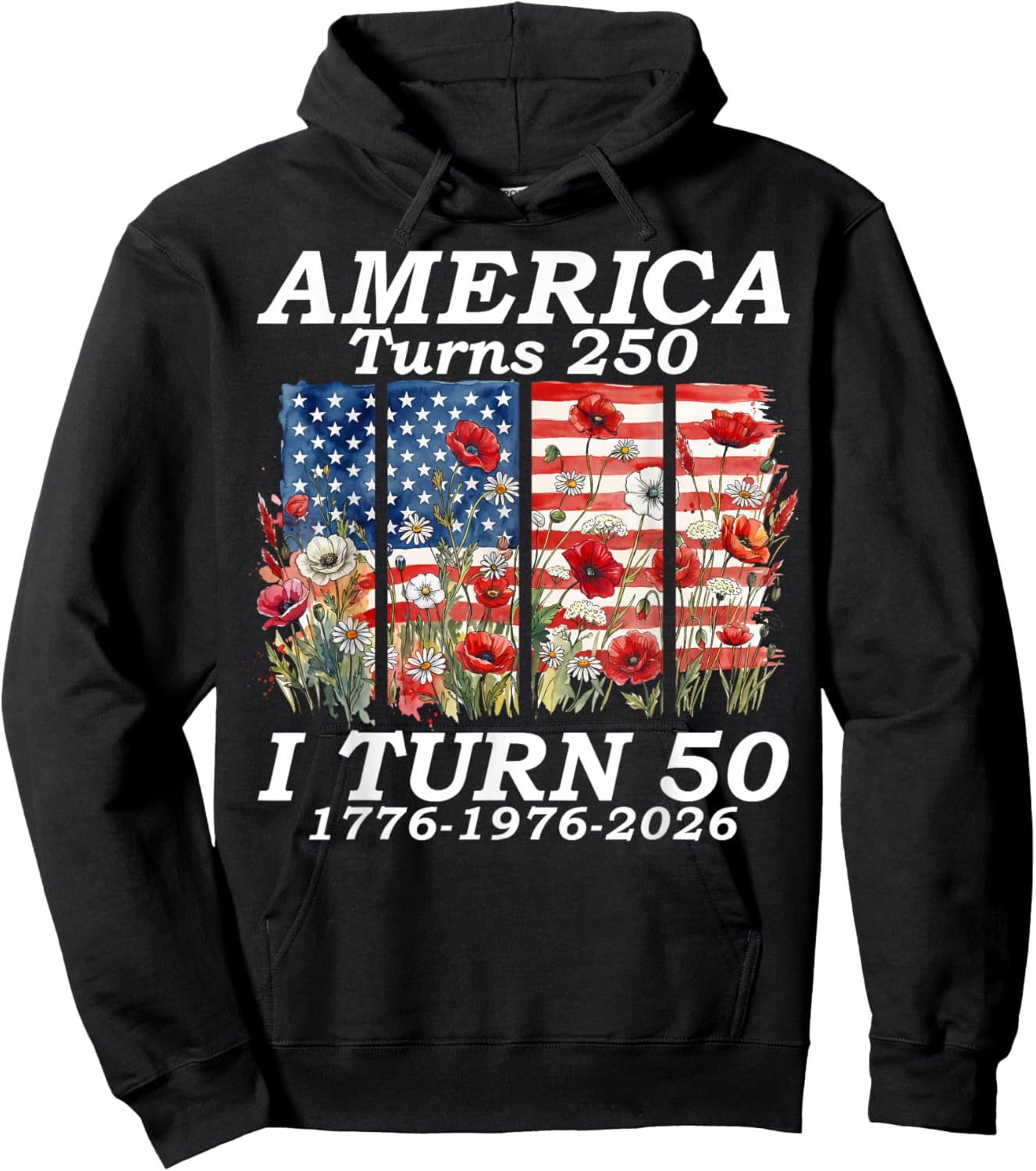 Funny America Turns 250 I Turn 50 1976 USA 50th Birthday Hoodie - Hoodie | Black