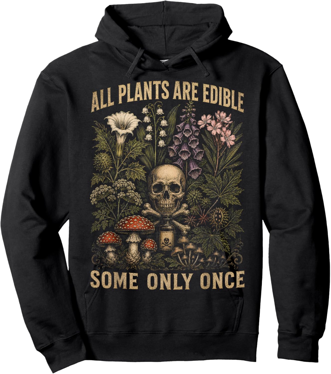 All Plants are Edible Some Only Once Funny Women Men Hoodie - Hoodie | Black