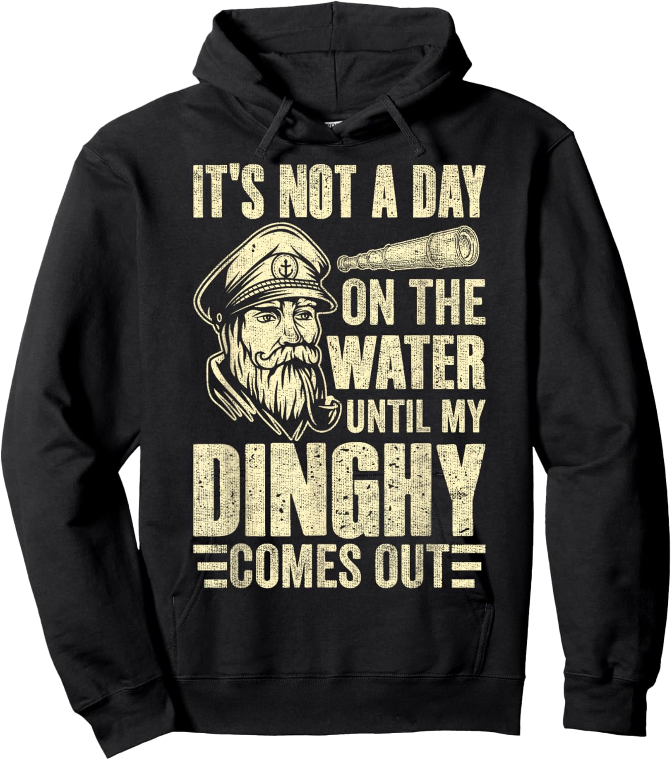 It's Not a Day on the, Water Until my Dinghy Comes Out Boat Hoodie - Hoodie | Black