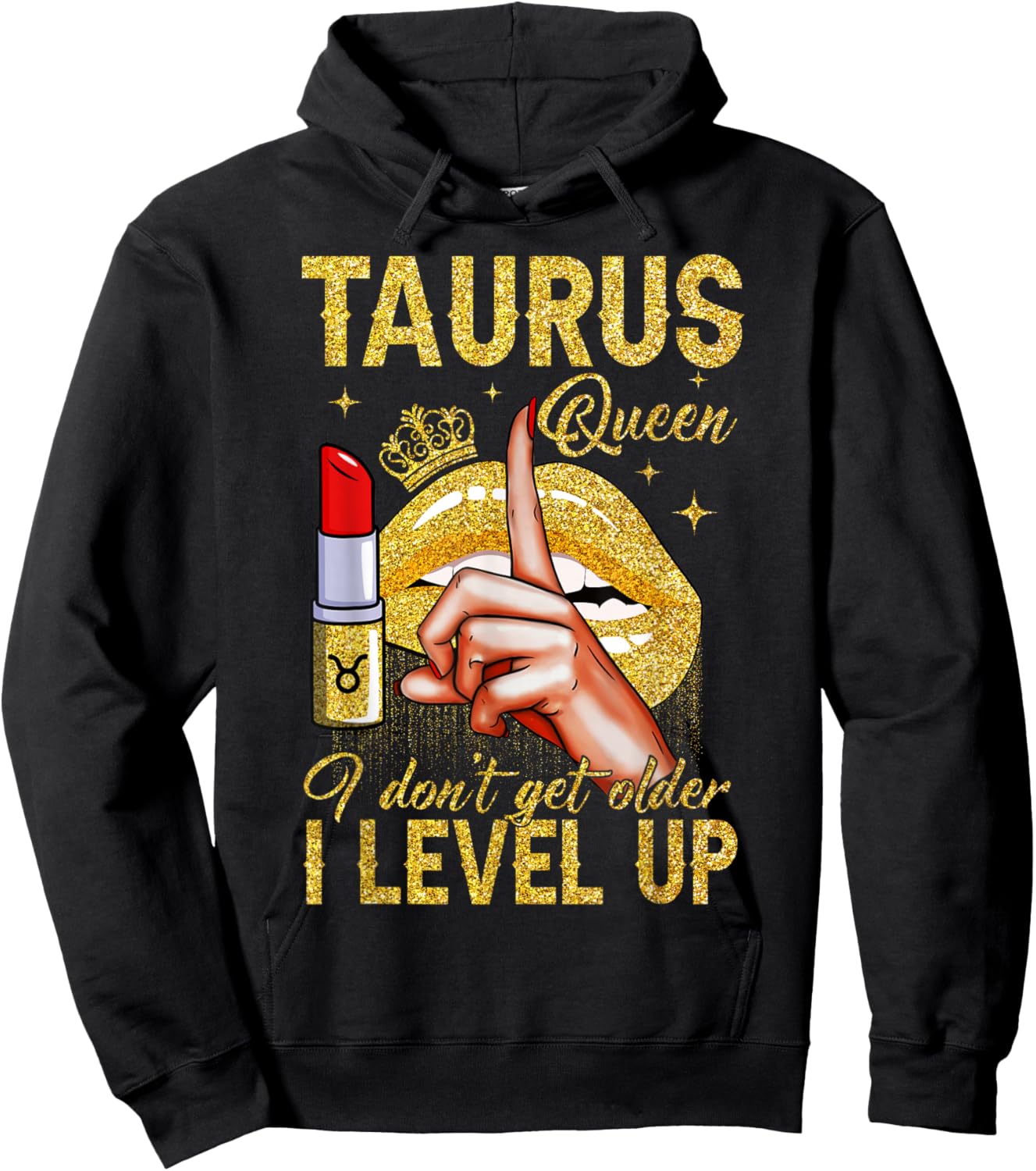 Taurus Queen I Level Up It's My Birthday Zodiac Sign Hoodie - Hoodie | Black