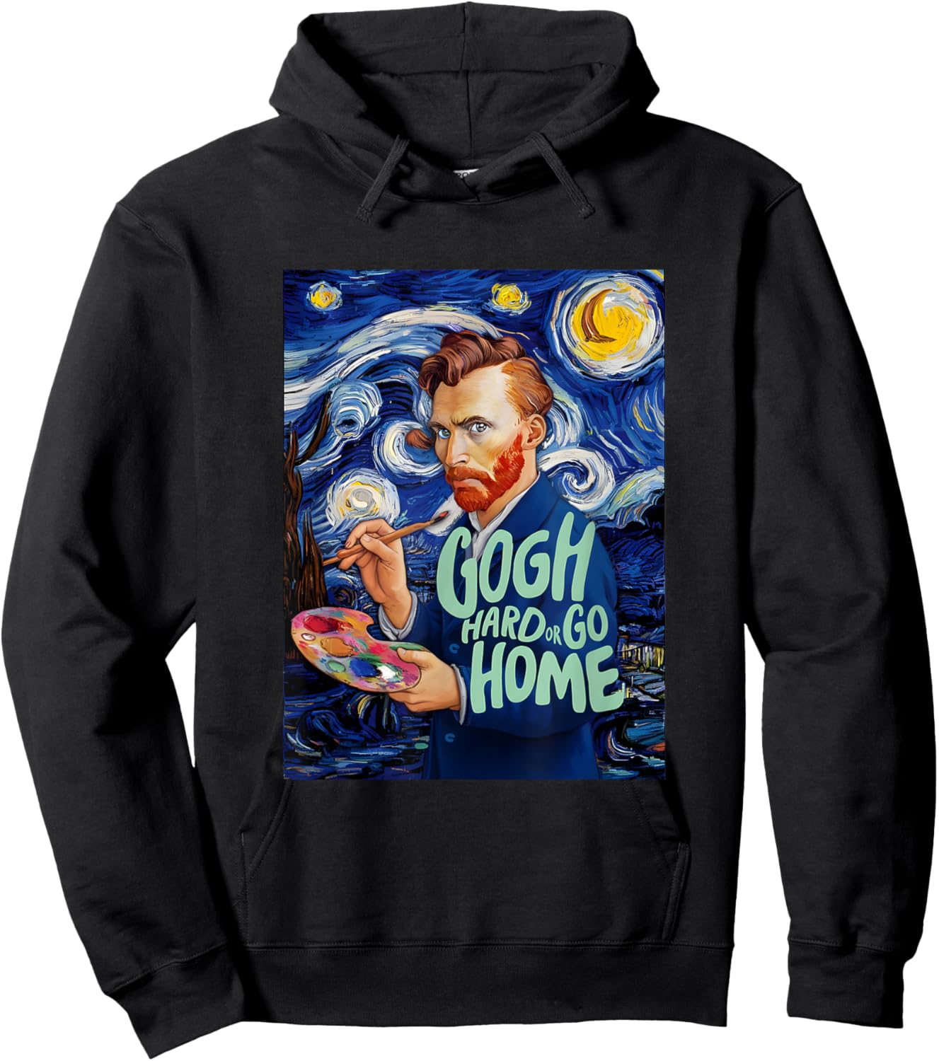 Vincent Van Gogh Hard Or Go Home Artist Humor Pun Hoodie - Hoodie | Black