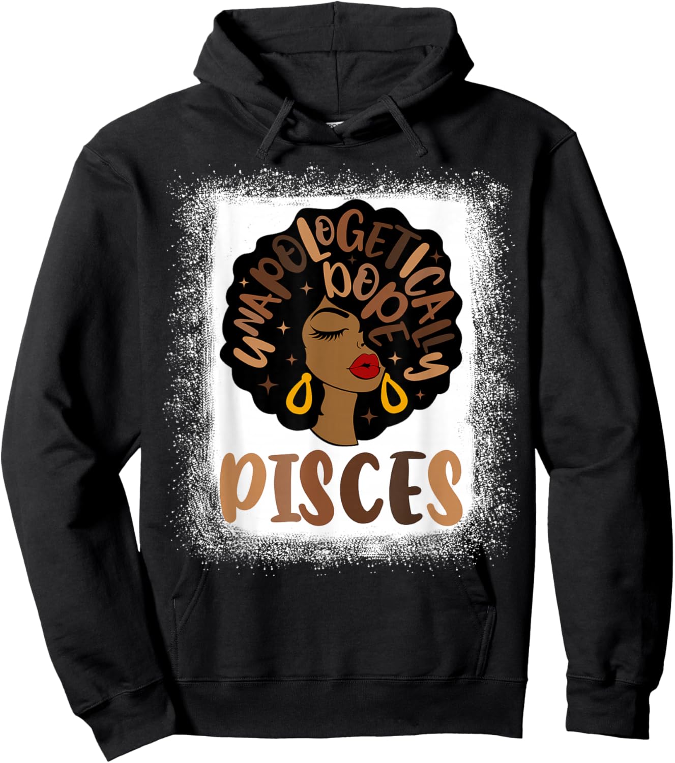 Unapologetically Dope Pisces Bleached Black Woman Hoodie - Hoodie | Black