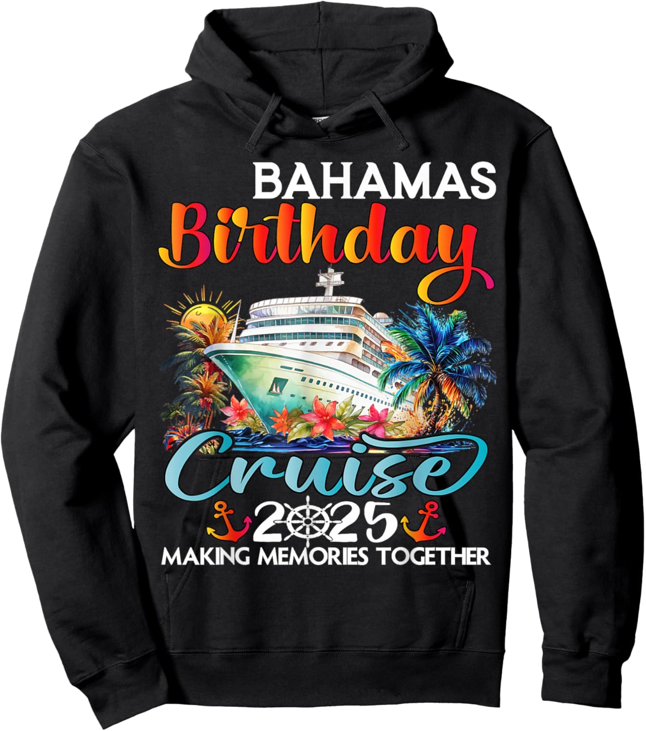 Bahamas Birthday Cruise 2025 Birthday Cruise Ship Vacation Hoodie - Hoodie | Black