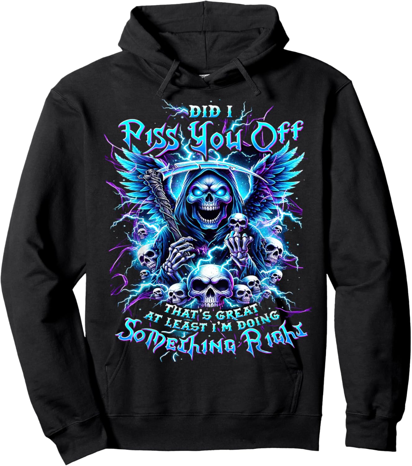 Did I Piss You Off That's Great At Least - Grim Reaper Hoodie - Hoodie | Black
