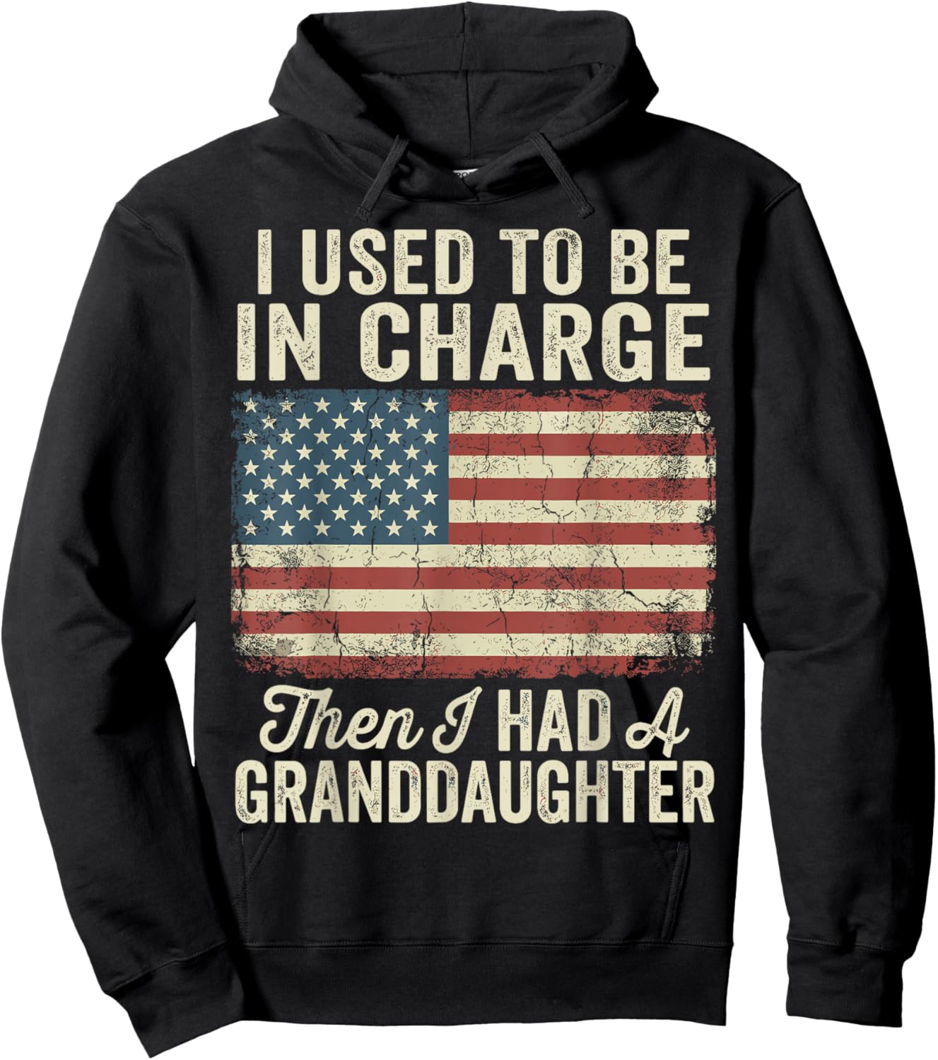 I Used to Be in Charge Then I Had A Granddaughter Hoodie - Hoodie | Black