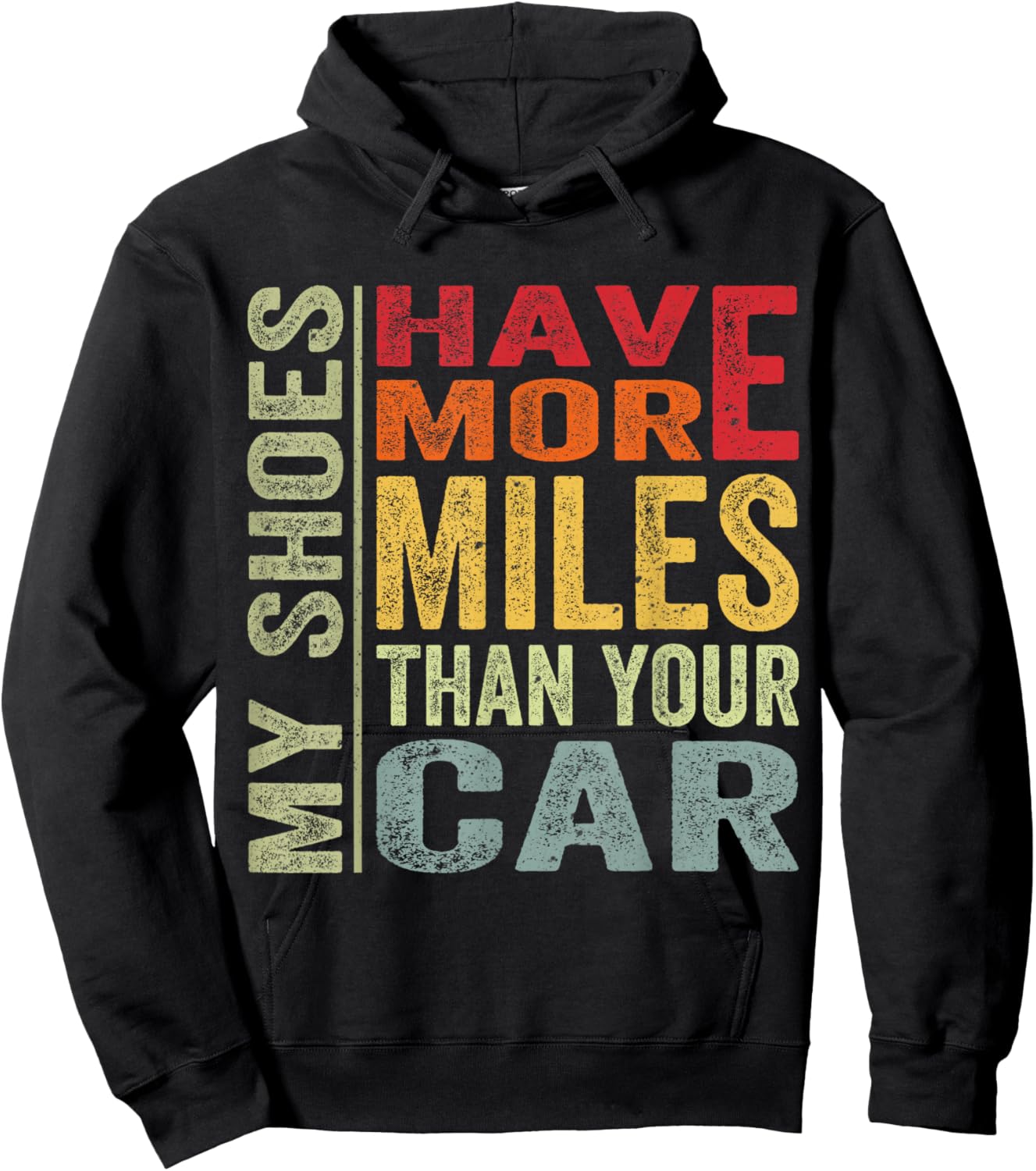 My Shoes Have More Miles Than Your Car Running Runners Hoodie - Hoodie | Black