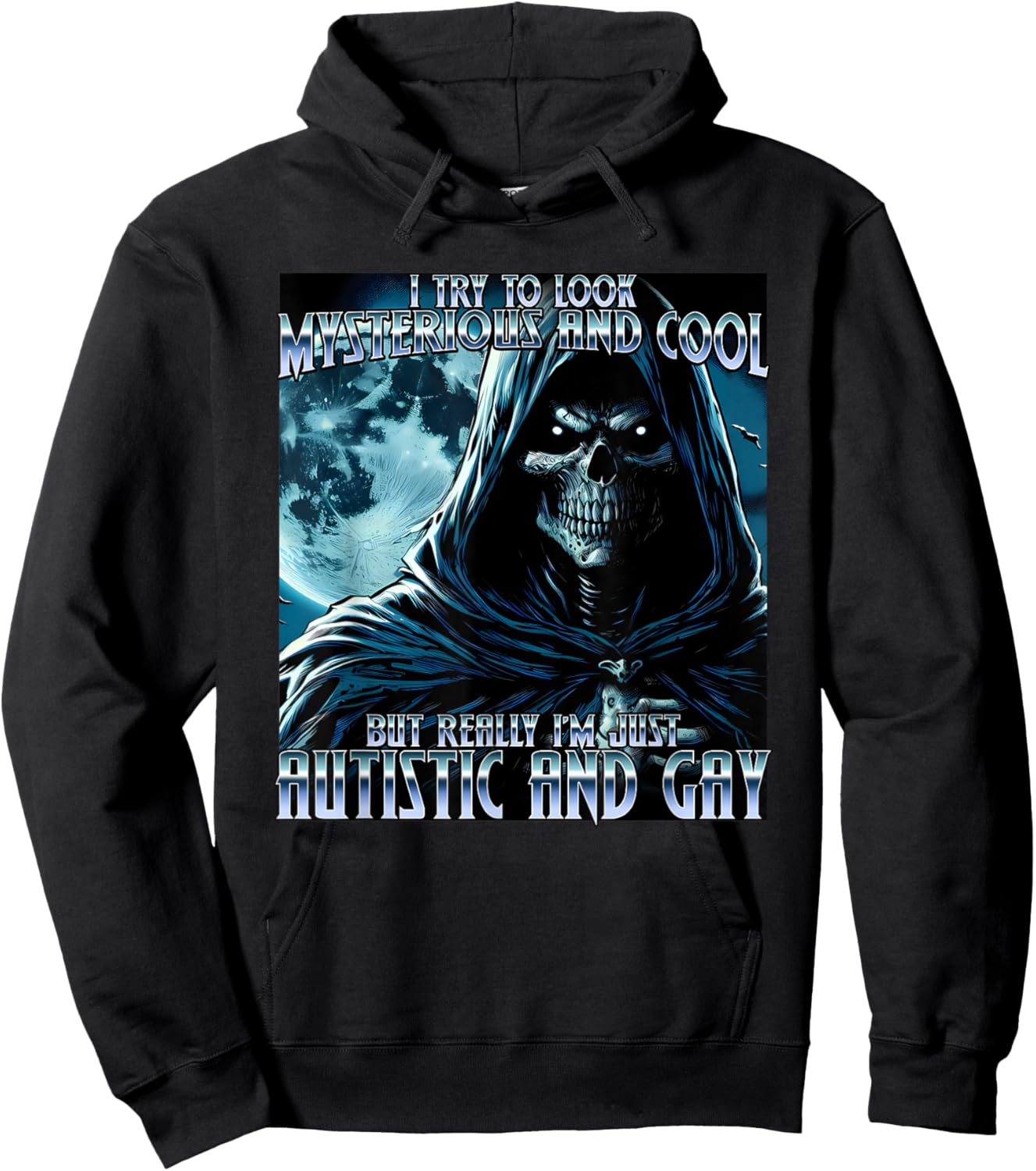 I Try to Look Mysterious & Cool But I'm Autistic & Gay Drôle Hoodie - Hoodie | Black
