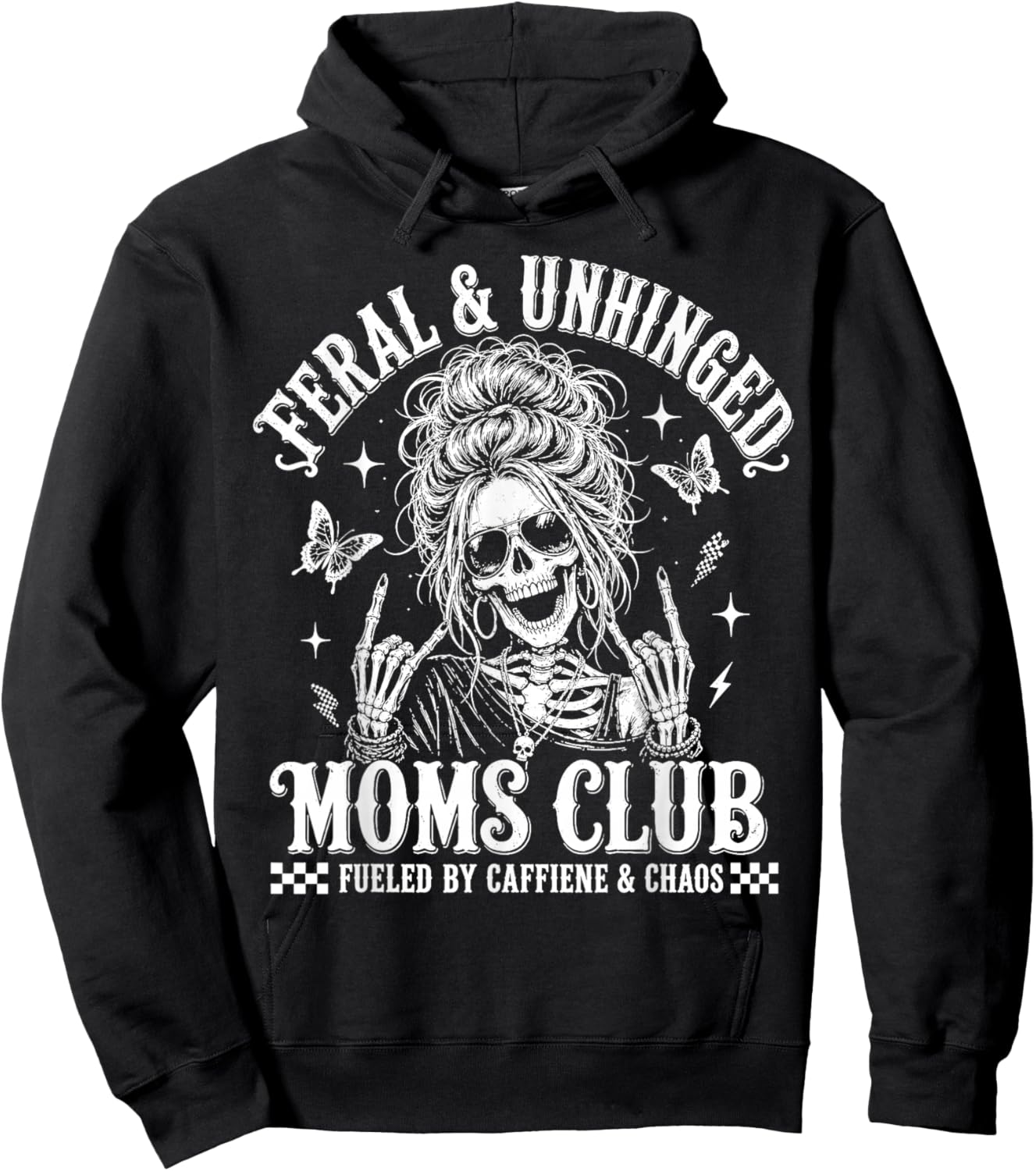 Feral and Unhinged Moms Club Skeleton, Mother's Day Hoodie - Hoodie | Black