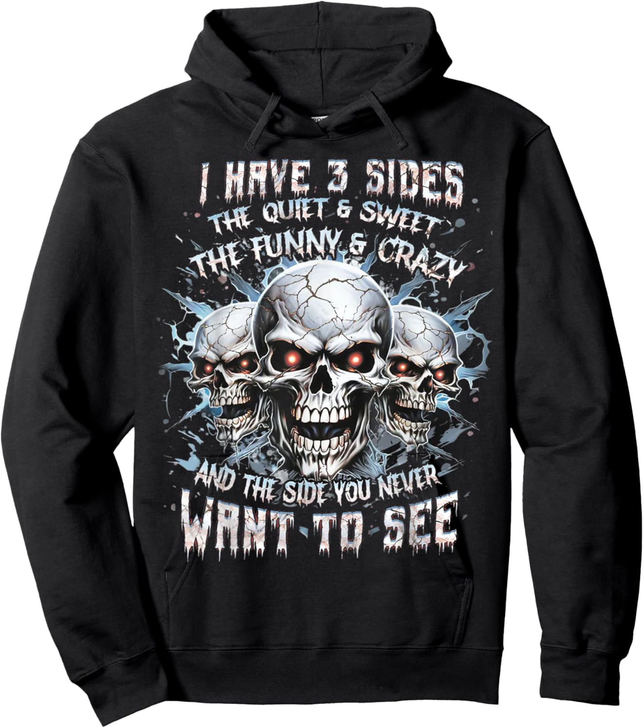I Have 3 Sides The Quiet And Sweet The Funny And Crazy Hoodie - Hoodie | Black