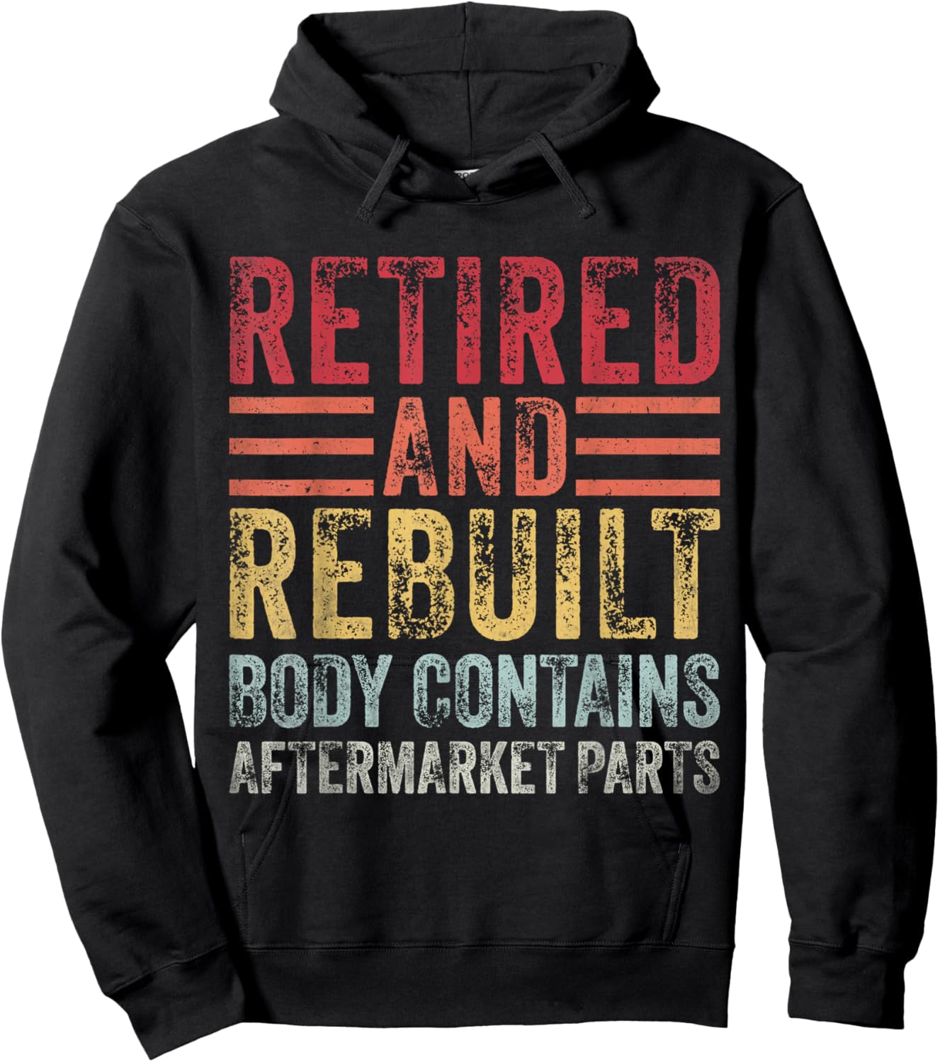 Retired and Rebuilt Body Contains Aftermarket Parts Retired Hoodie - Hoodie | Black