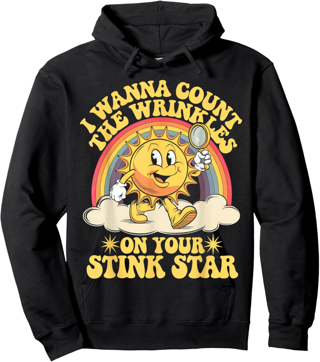 I Wanna Count The Wrinkles On Your Stink Star Hoodie - Hoodie | Black