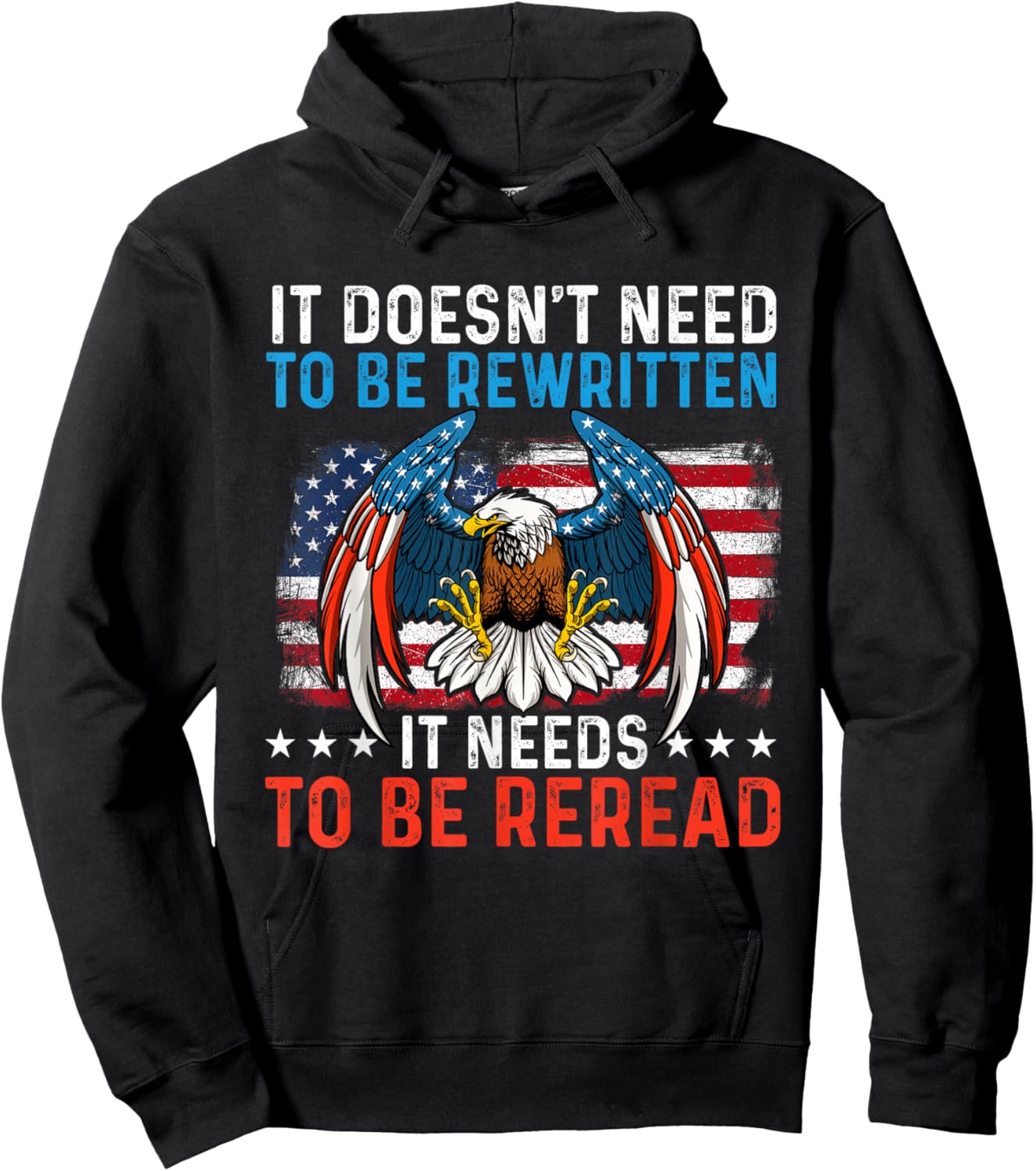 It Doesn't Need To Be Rewritten - USA Flag 4th Of July Hoodie - Hoodie | Black
