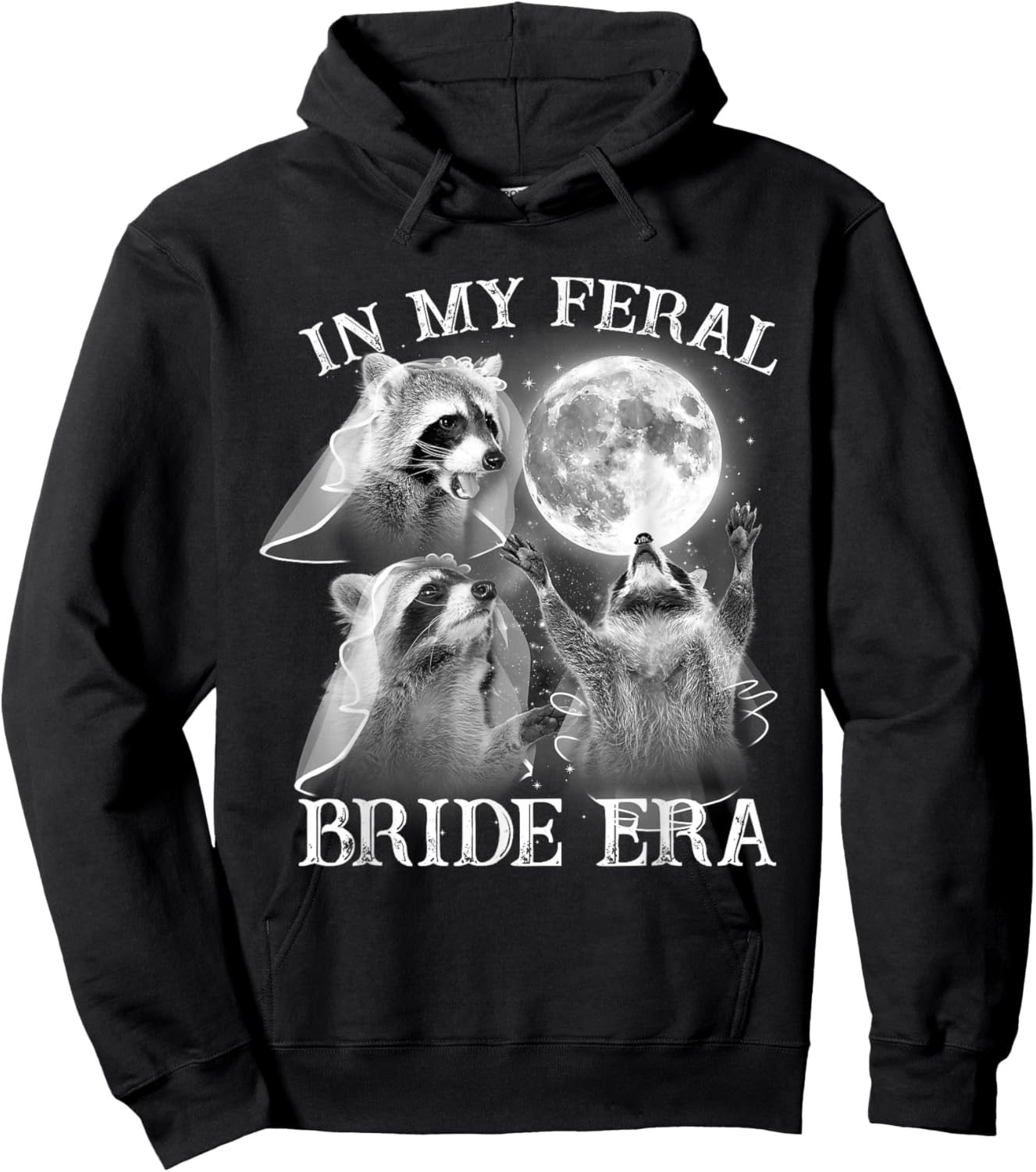 Funny In My Feral Bride Era 3 Raccoon Moon Howling Retro Hoodie - Hoodie | Black