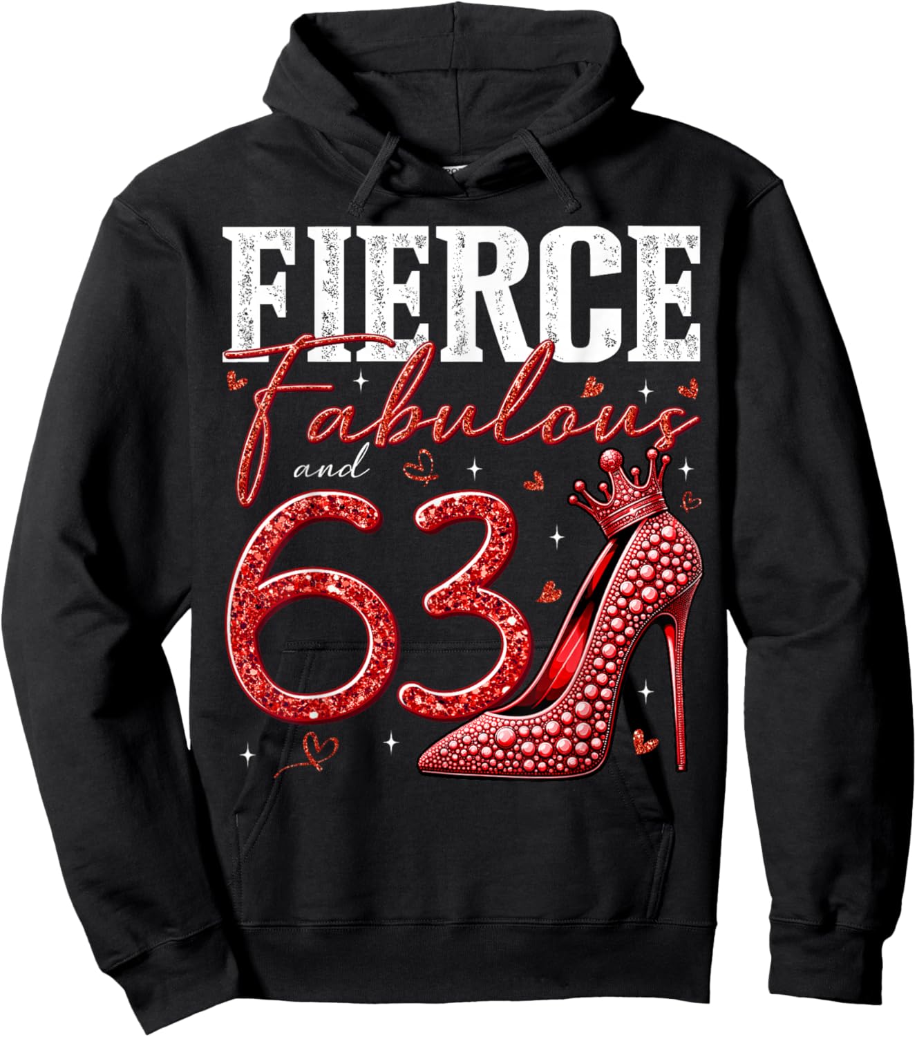 63rd Birthday Fierce Fabulous and 63 Year Old Gifts Heels Hoodie - Hoodie | Black