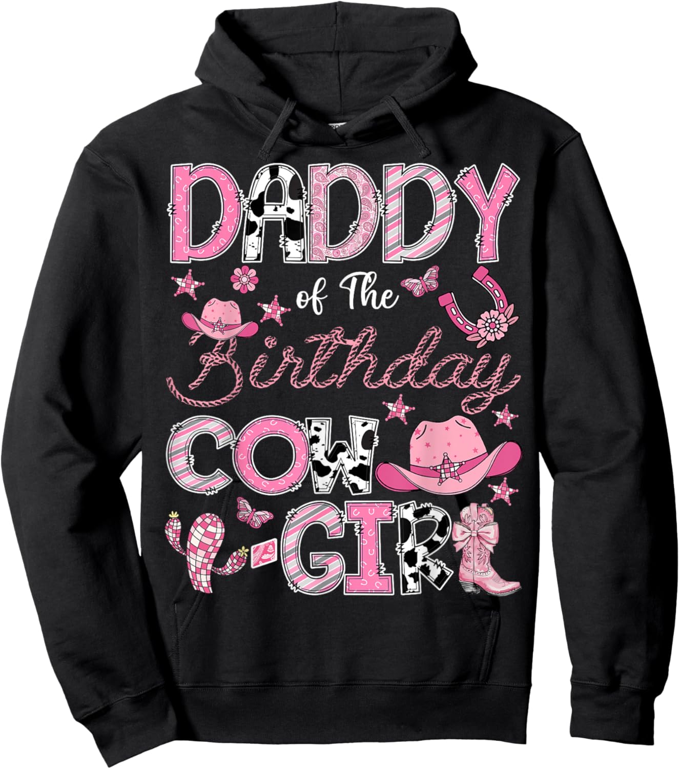 Daddy Of The Birthday Cow Girl Rodeo Cowgirl Birthday Hoodie - Hoodie | Black