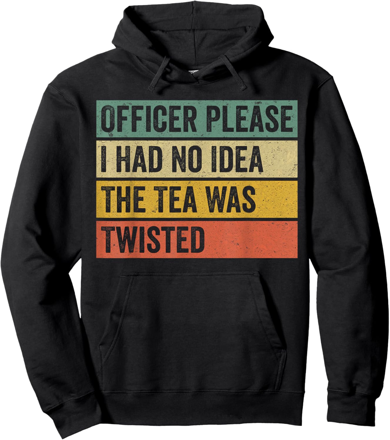 Retro Officer Please I Had No Idea The Tea Was Twisted Funny Hoodie - Hoodie | Black