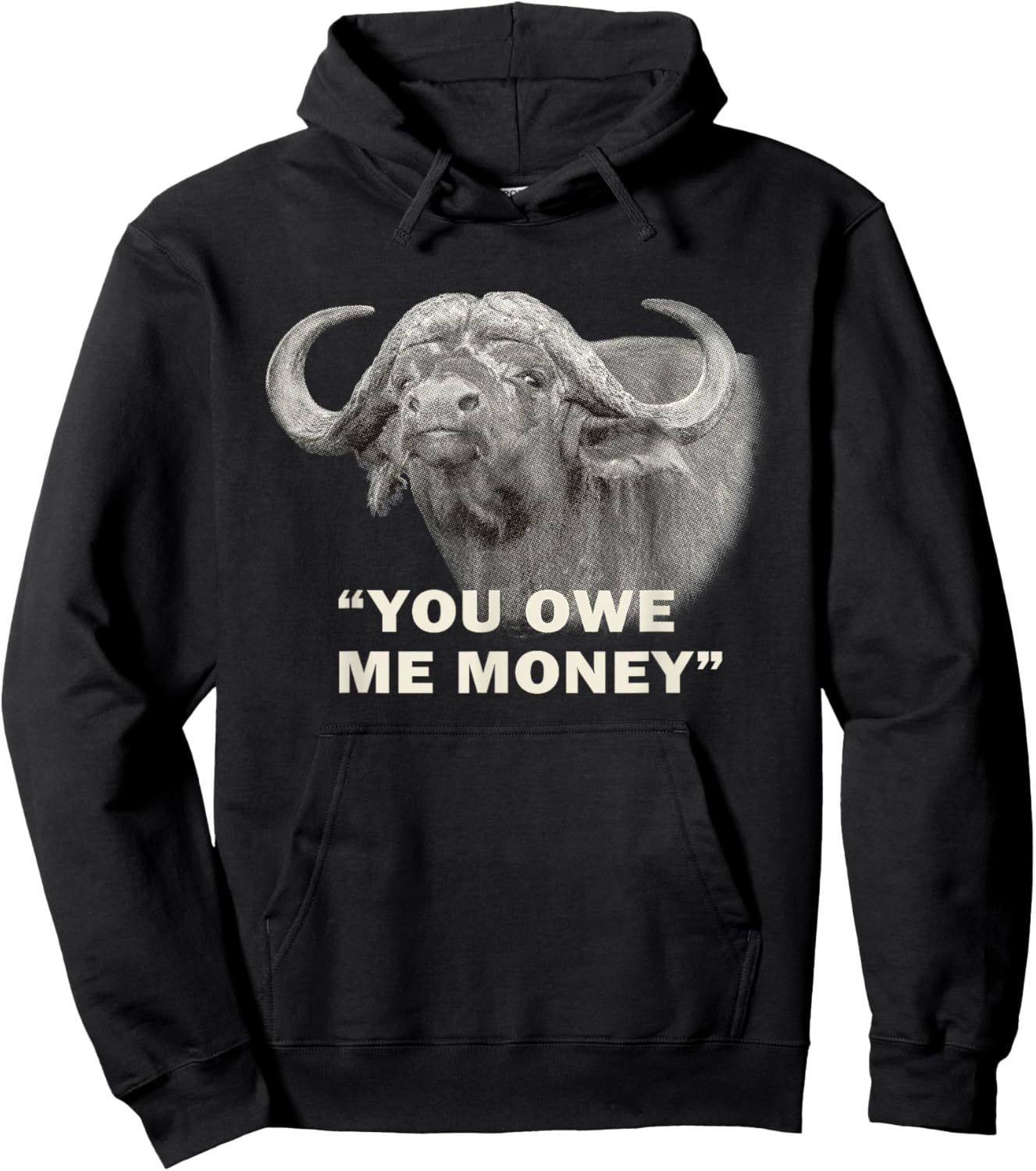 Cape Buffalo Bull You Owe Me Money Africa Safari Hoodie - Hoodie | Black