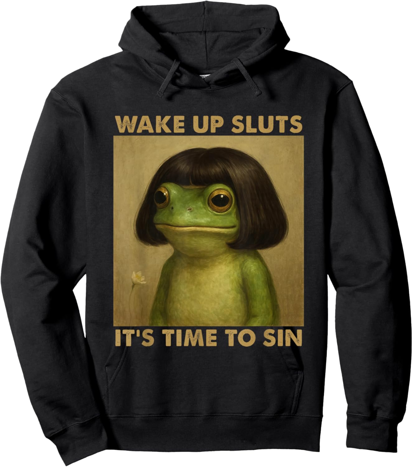 Wake Up Sluts It's Time to Sin, Funny Meme Hoodie - Hoodie | Black