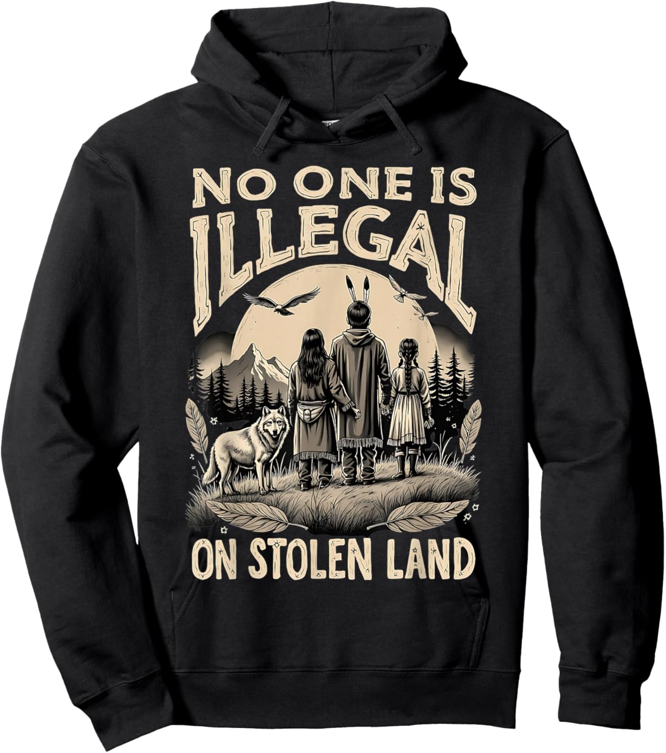 Native Americans No One Is Illegal on Stolen Land Hoodie - Hoodie | Black