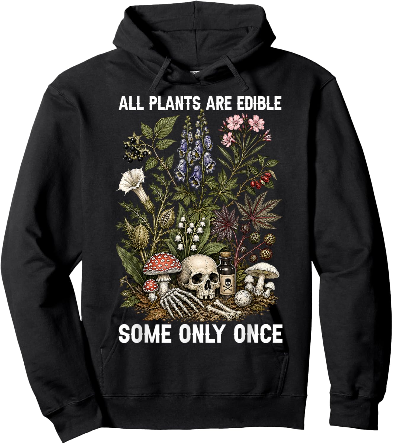 All Plants are Edible Some Only Once Funny Women Men Hoodie - Hoodie | Black