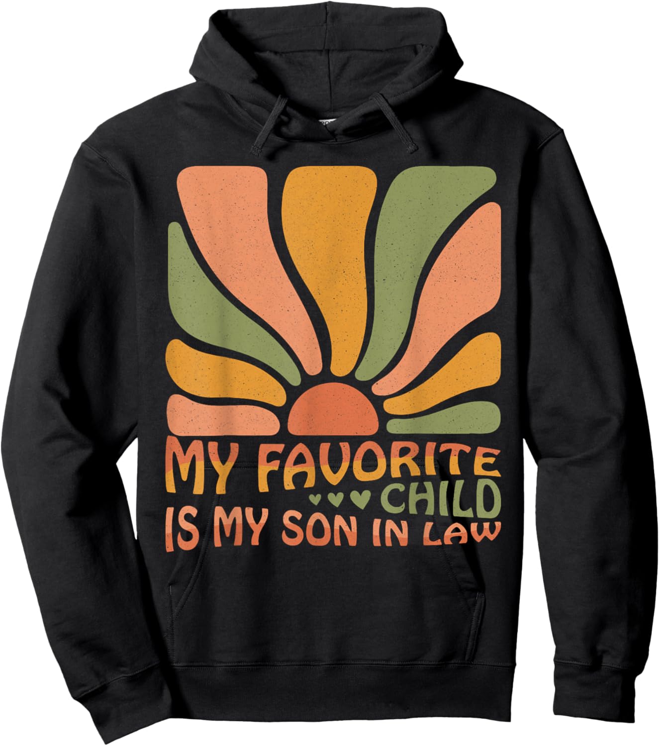 My Favorite Child Is My Son In Law Funny Family Humor Retro Hoodie - Hoodie | Black