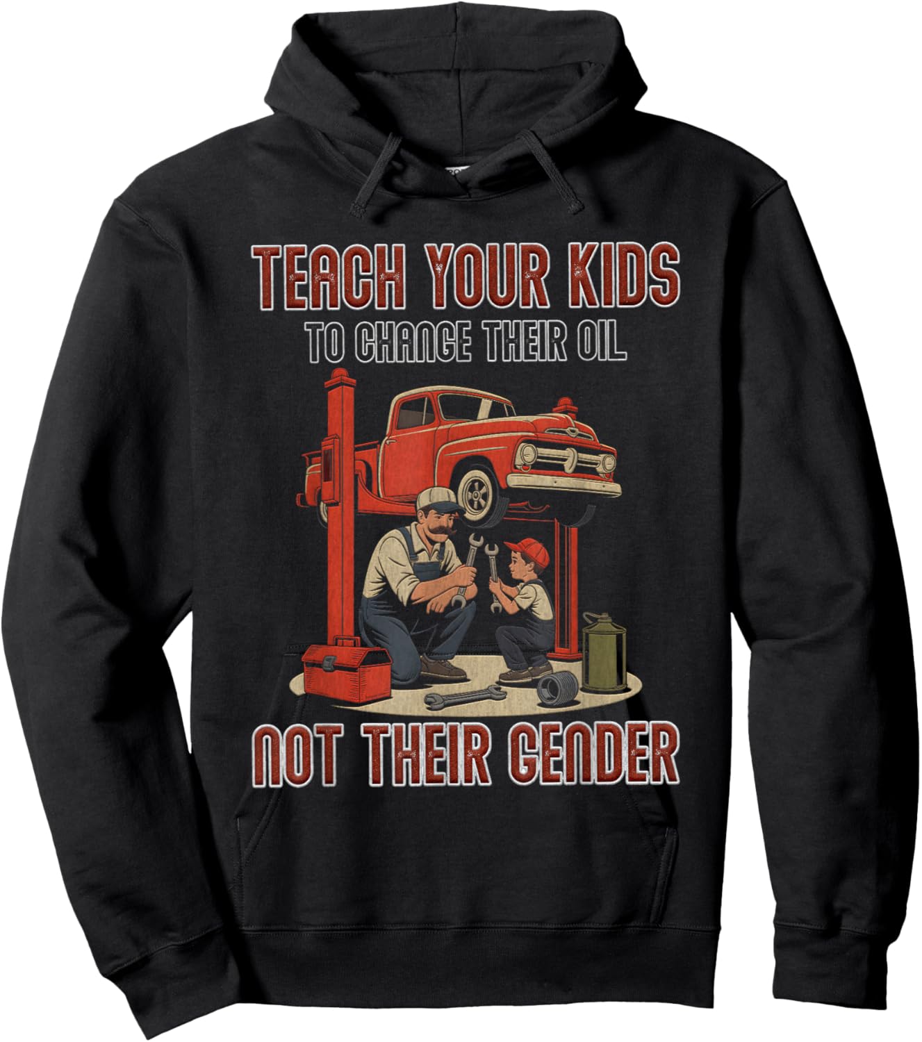 Teach Your Kids to Change Their Oil Not Their Gender Family Hoodie - Hoodie | Black