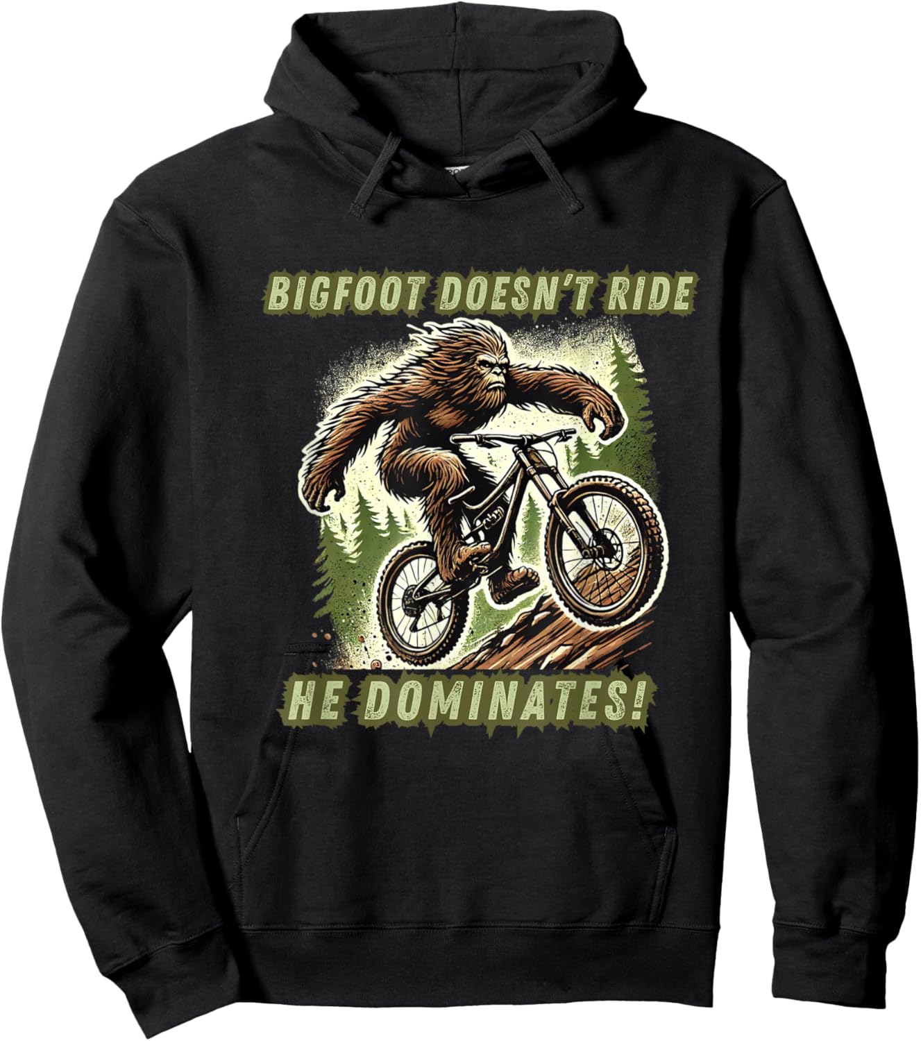 Bigfoot Doesn't Ride He Dominates funny Mountain Bike Racer Hoodie - Hoodie | Black