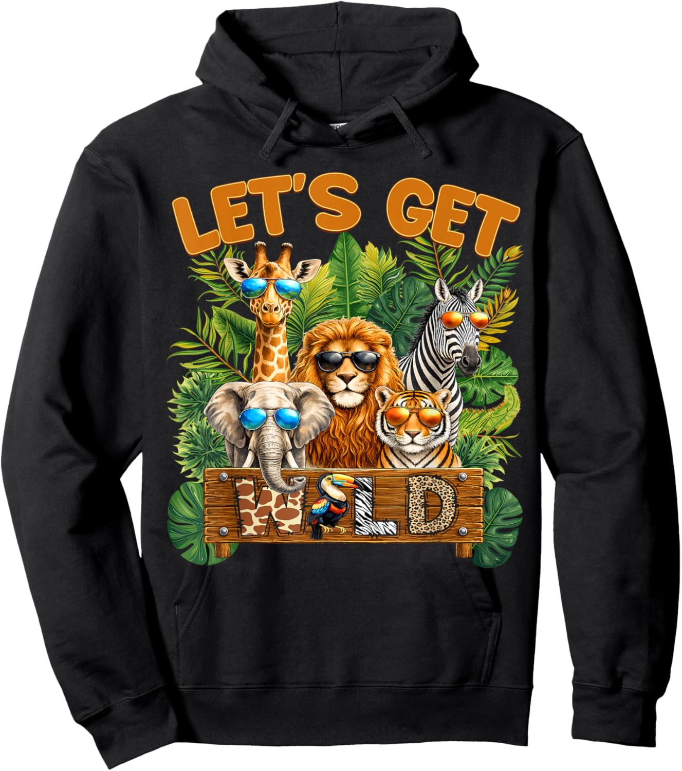 Let's Get Wild Zoo Animal Wildlife Safari Birthday Men Women Hoodie - Hoodie | Black