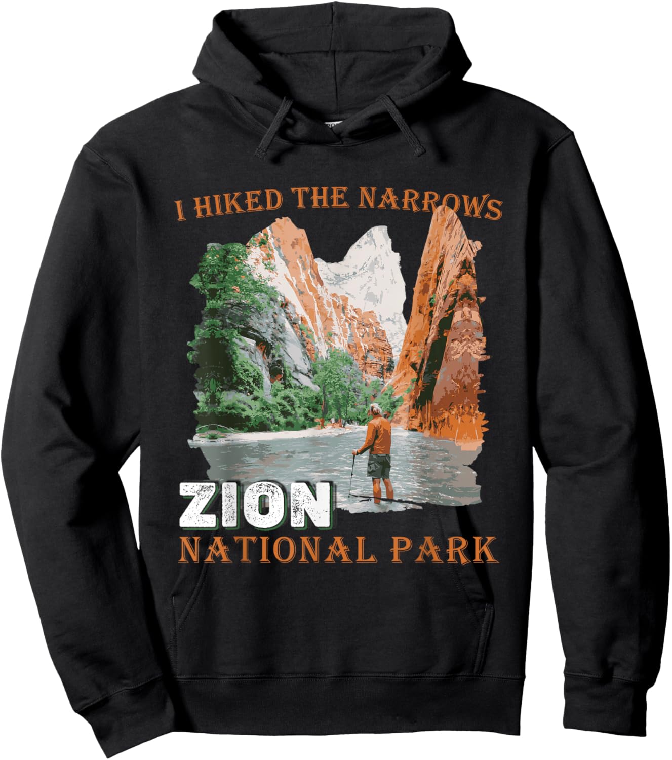Zion National Park I Hiked The Narrows Zion Hiking Outdoor Hoodie - Hoodie | Black