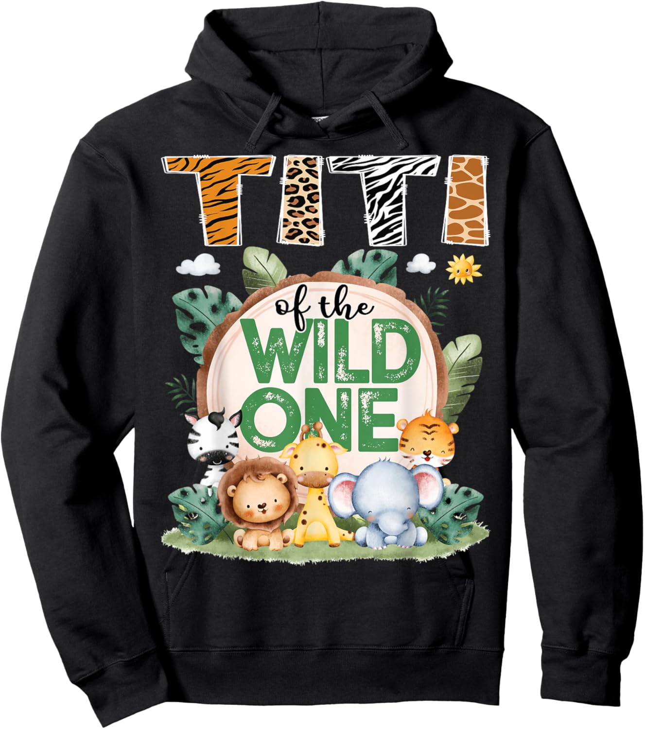 Titi Of The Wild One Safari Jungle 1St Birthday Party Hoodie - Hoodie | Black