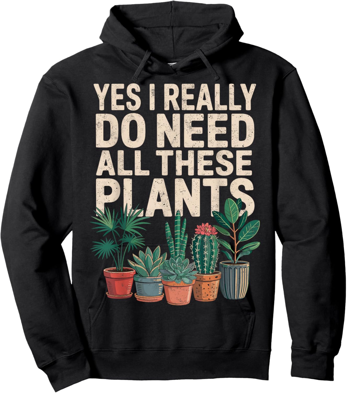 Yes I Really Do Need All These Plants Gardening Planting Hoodie - Hoodie | Black