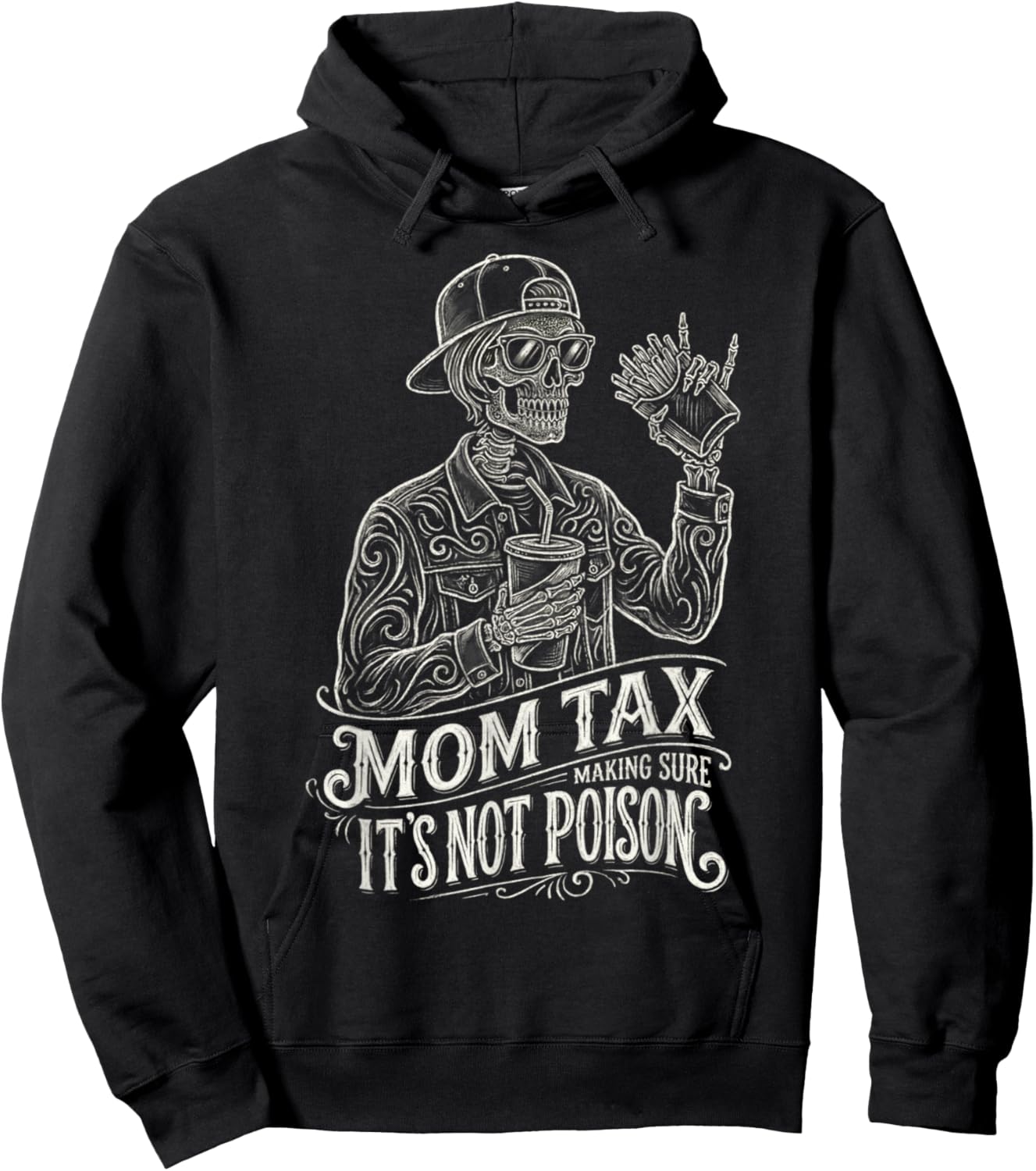 Mom Tax Making Sure It's Not Poison Skeleton Funny Mom Hoodie - Hoodie | Black