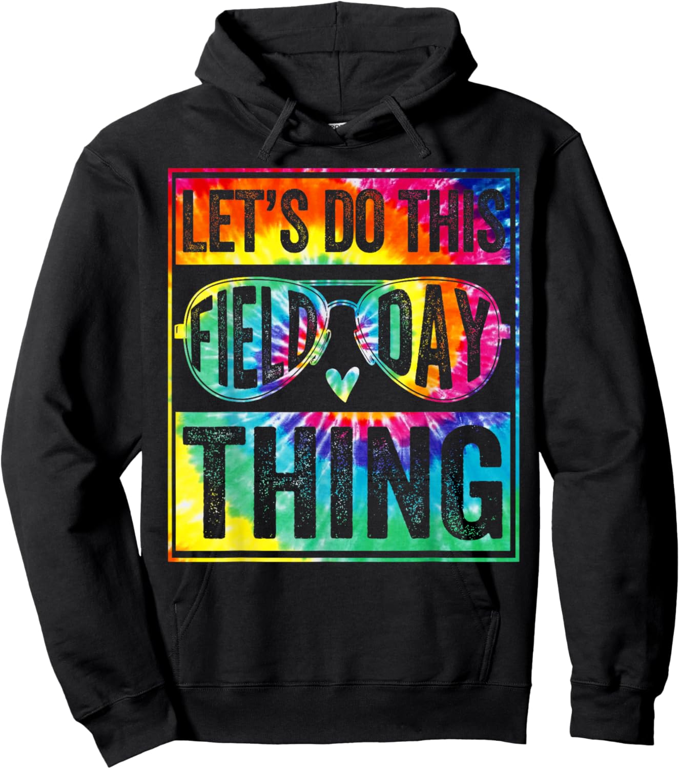 Field Day Let's Do This Field Day Thing Field Trip Tie Dye Hoodie - Hoodie | Black