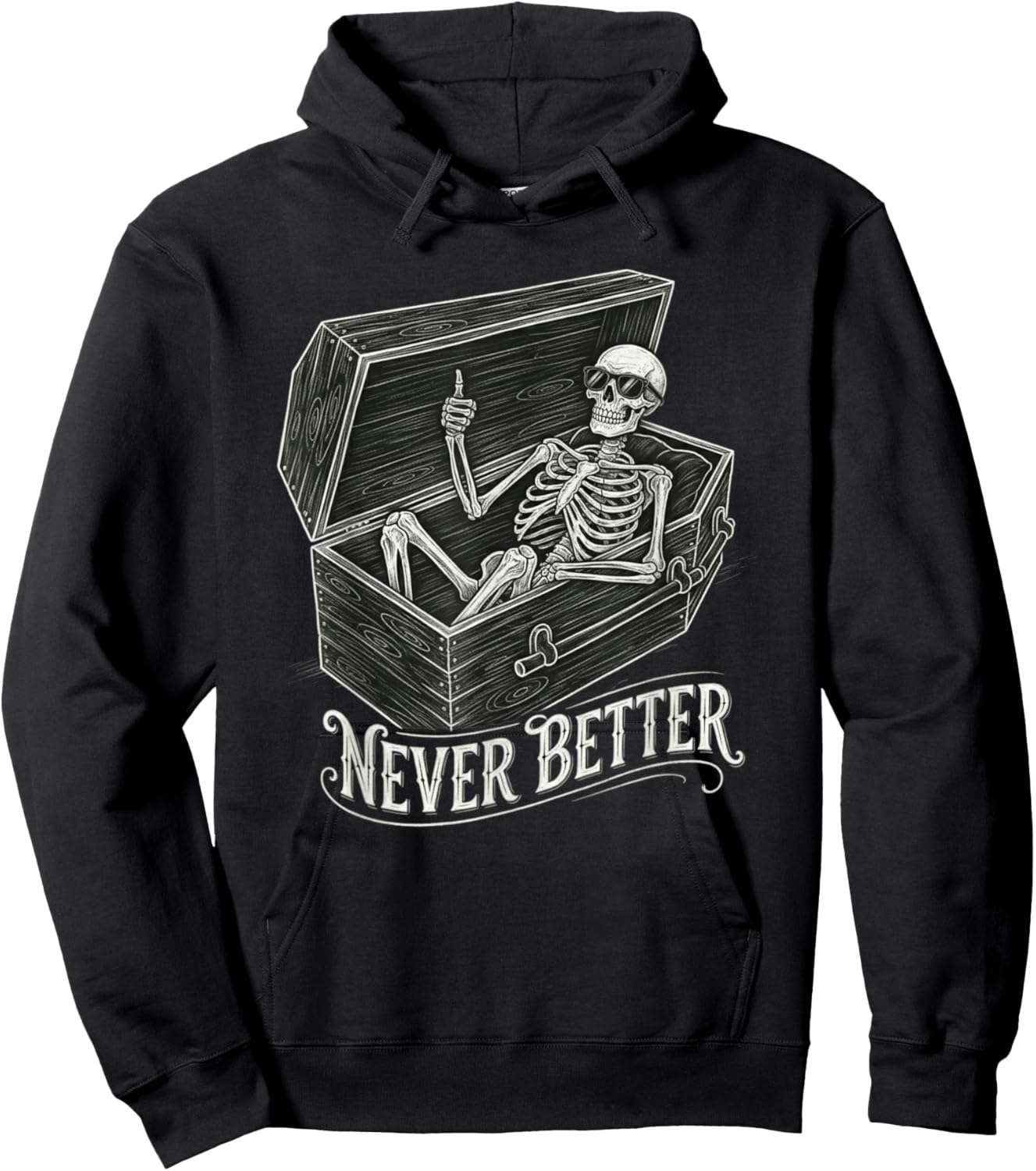 Never Better Skeleton Funny Saying Women Graphic Hoodie - Hoodie | Black
