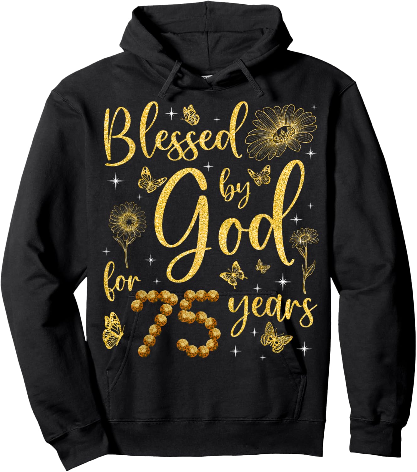 Butterfly Flower Blessed By God For 75 Years 75th Birthday Hoodie - Hoodie | Black