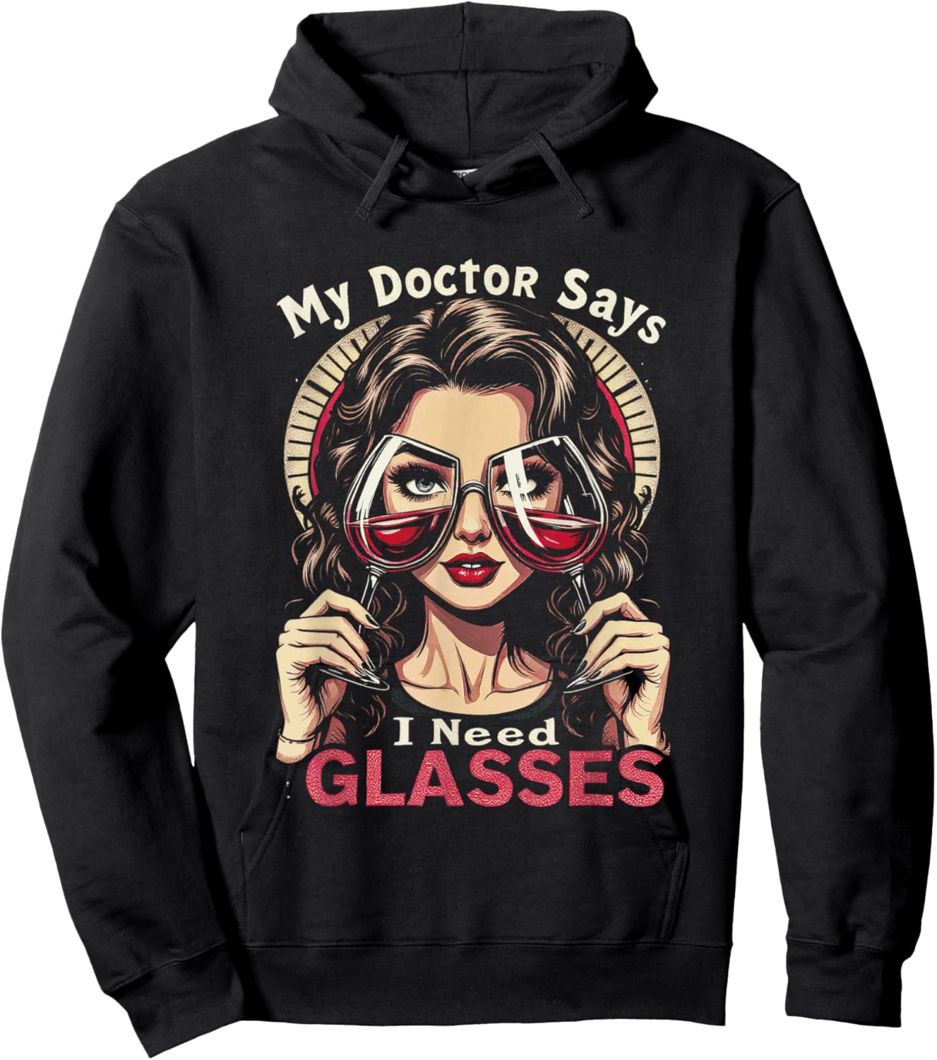 My Doctor Says I Need Glasses Wine Lady Hoodie - Hoodie | Black
