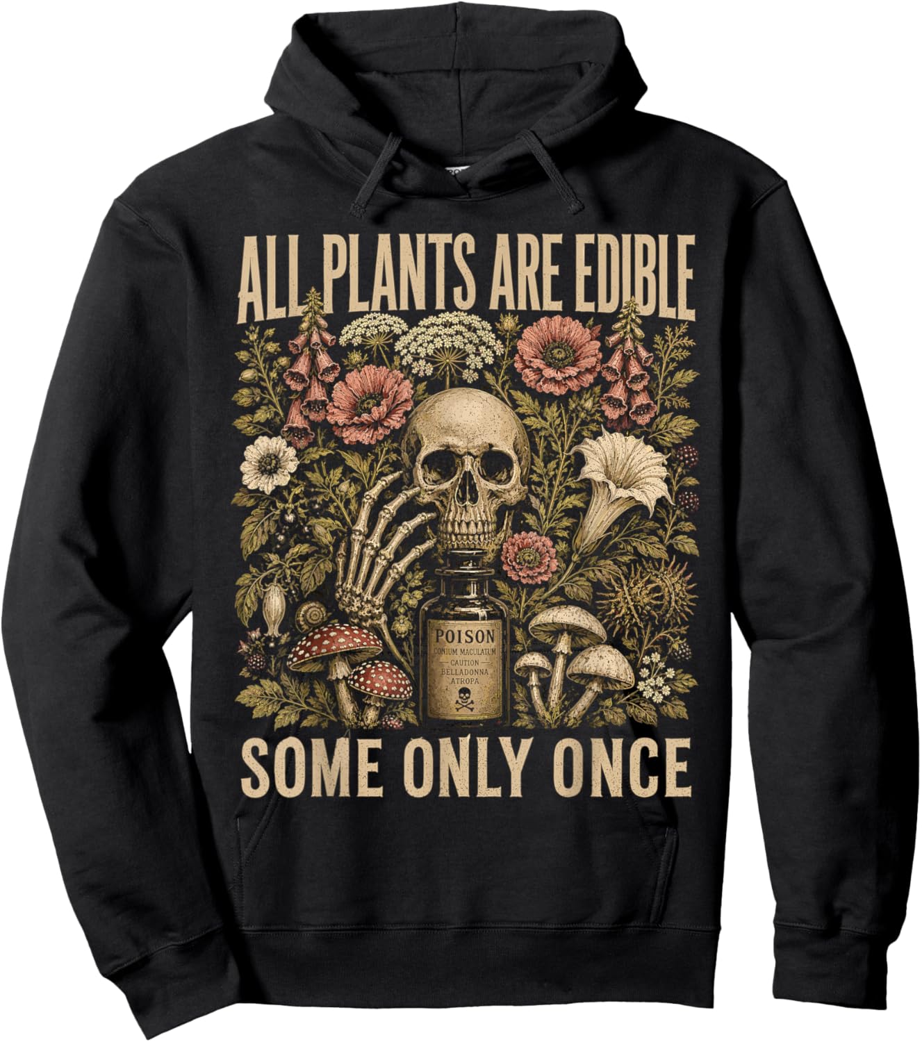 All Plants are Edible Some Only Once Skull Grunge Women Men Hoodie - Hoodie | Black