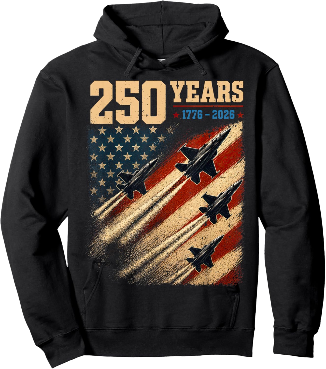 250 Years American Flag 1776 2026 Jet Fighter 4th of July Hoodie - Hoodie | Black