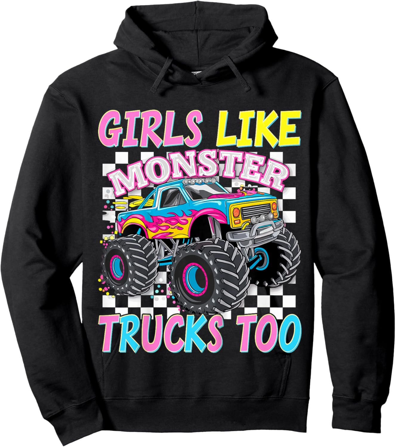 Girls Like Monster Trucks Too Monster Truck Hoodie - Hoodie | Black