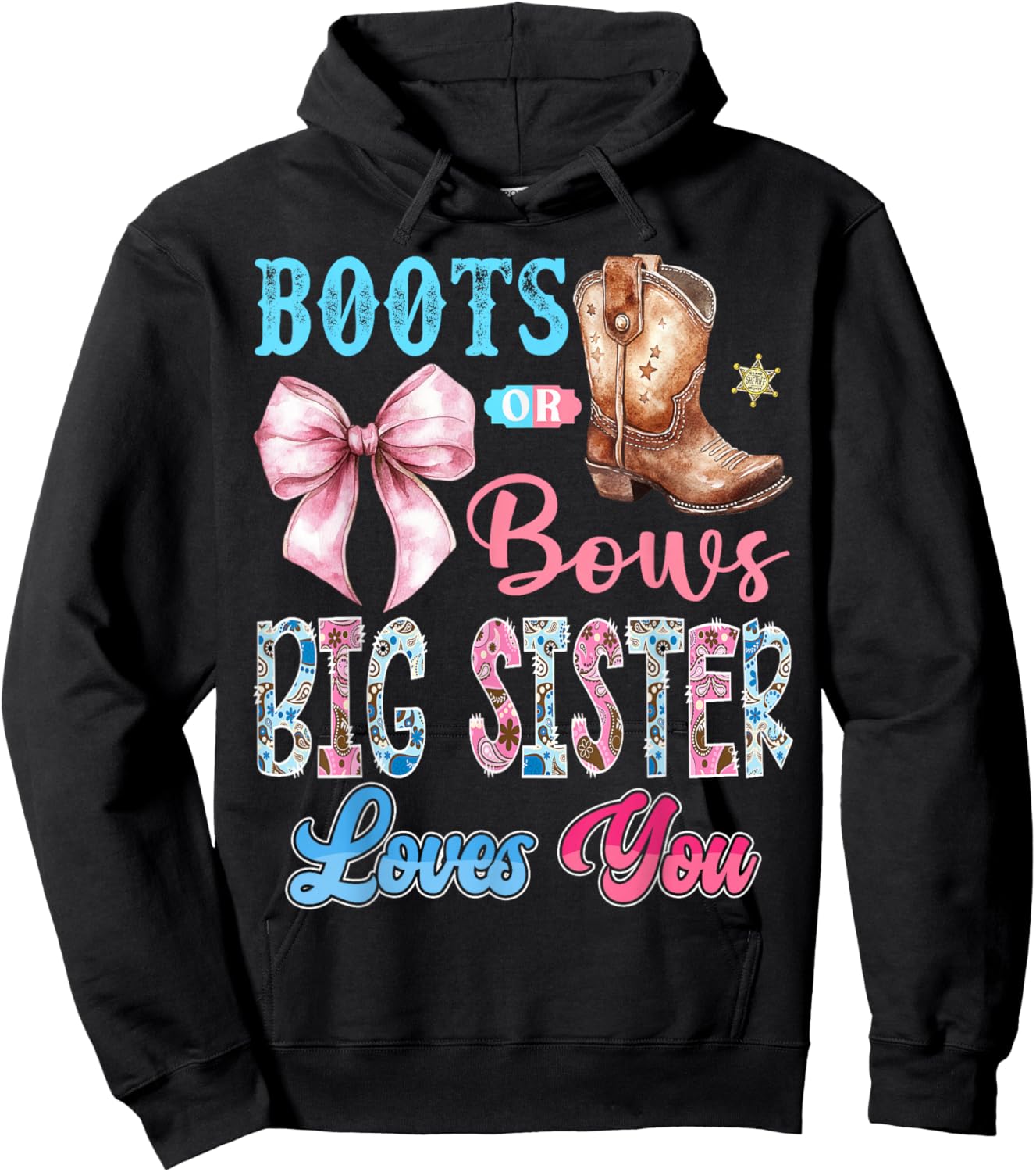 Boots or Bows Big Sister Loves You Gender Reveal Western Hoodie - Hoodie | Black