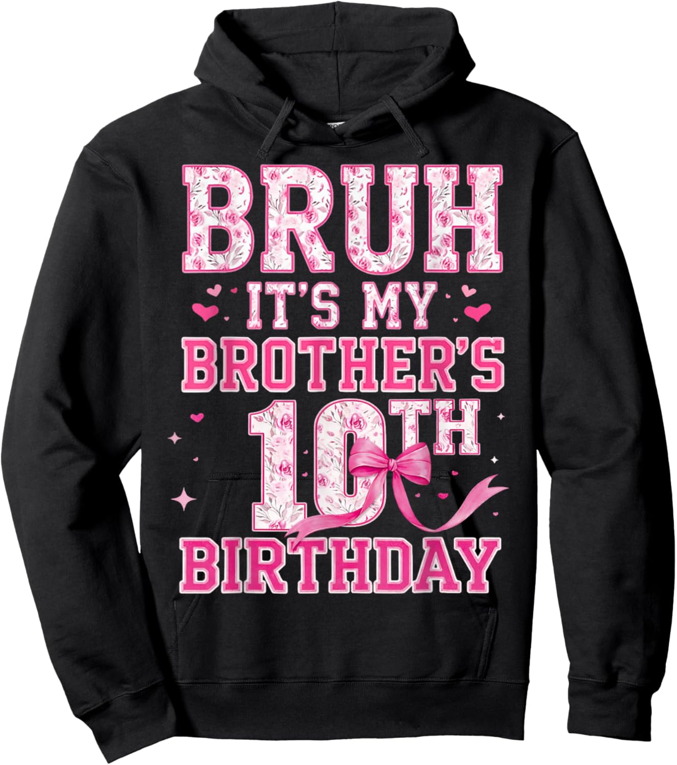 Bruh It's My Brother 10th Birthday 10 Year Old Girl Groovy Hoodie - Hoodie | Black