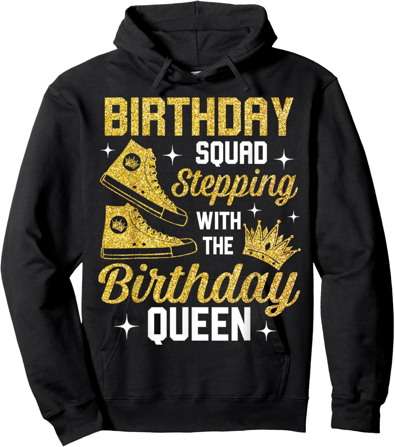 Birthday Squad Shoes Stepping With The Birthday Queen Bday Hoodie - Hoodie | Black