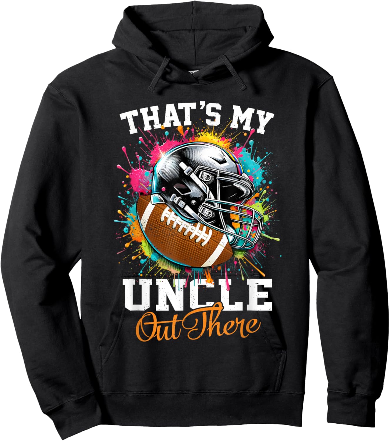 That's My Uncle Out There Football Hoodie - Hoodie | Black