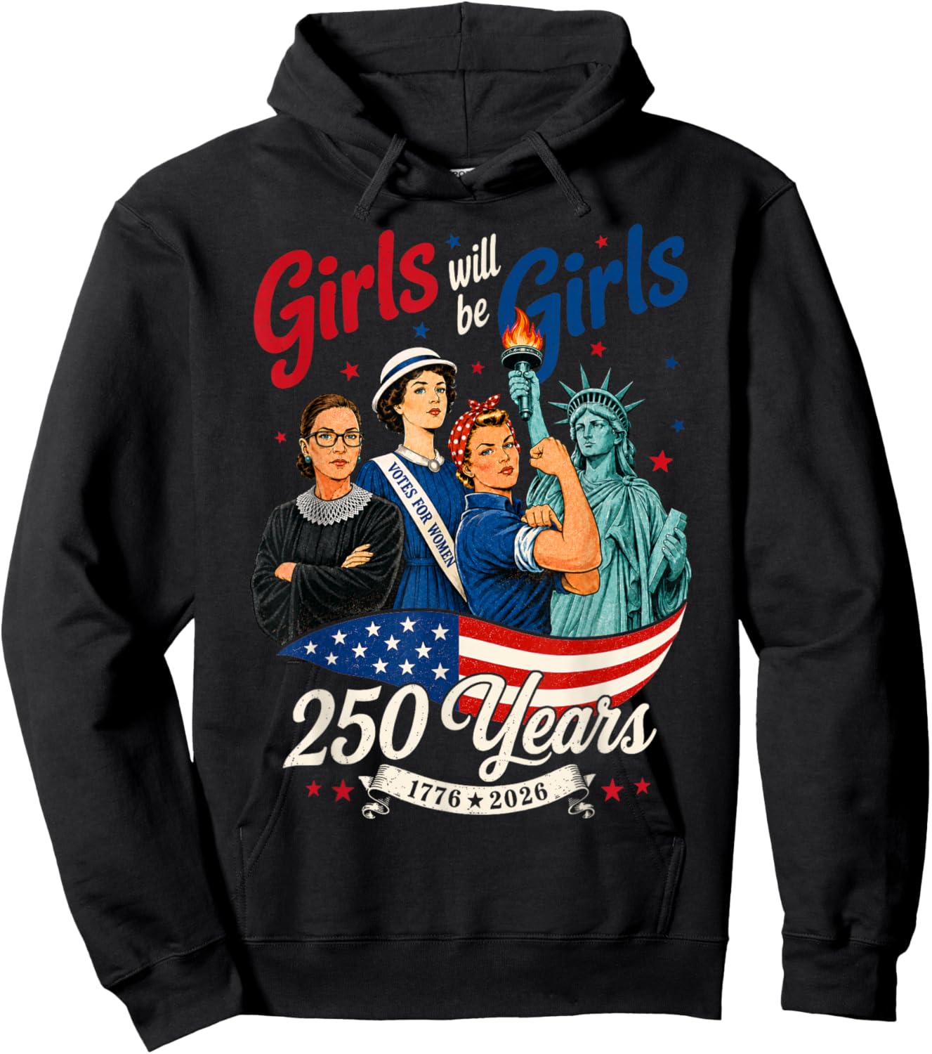 Girl Will Be Girls 250 Years America 4th of July USA Women Hoodie - Hoodie | Black