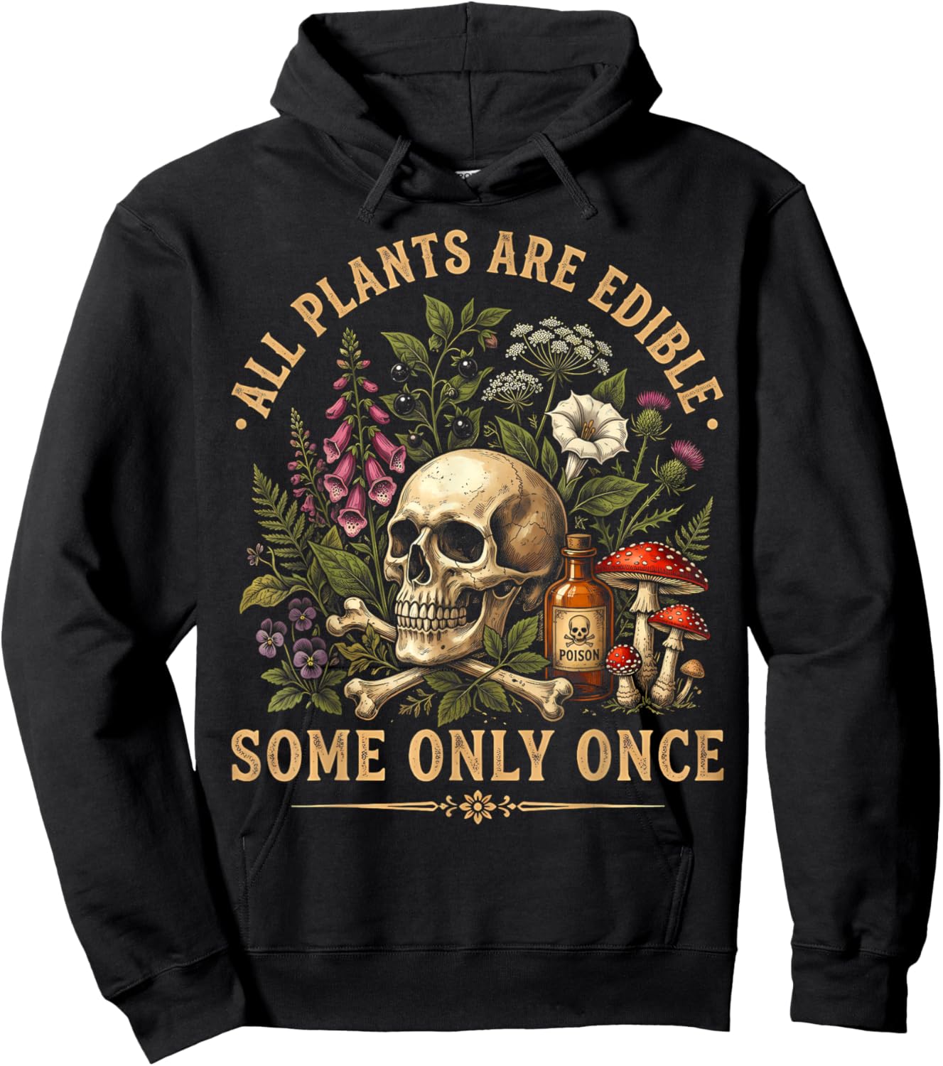 All Plants are Edible Some Only Once Funny Men Women Hoodie - Hoodie | Black