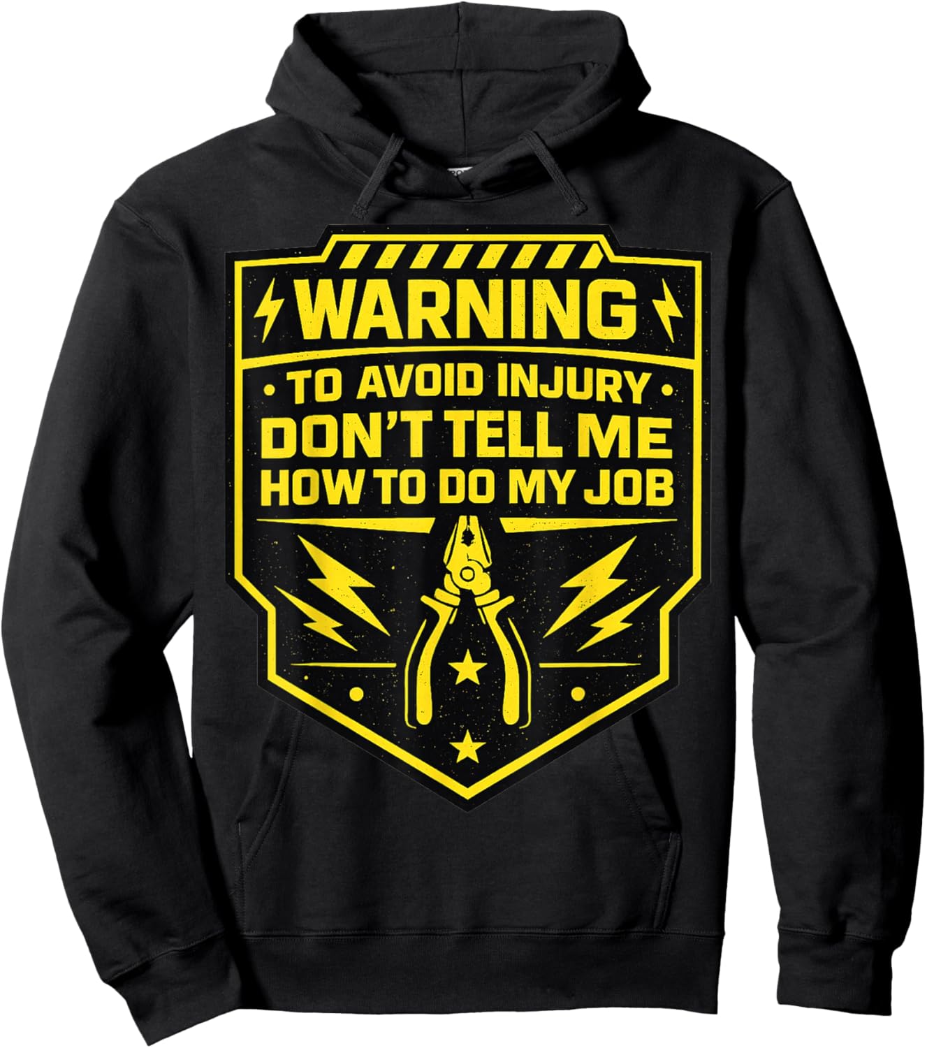 Avertissement Don't Tell Me How to Do My Job Electrician Hoodie - Hoodie | Black